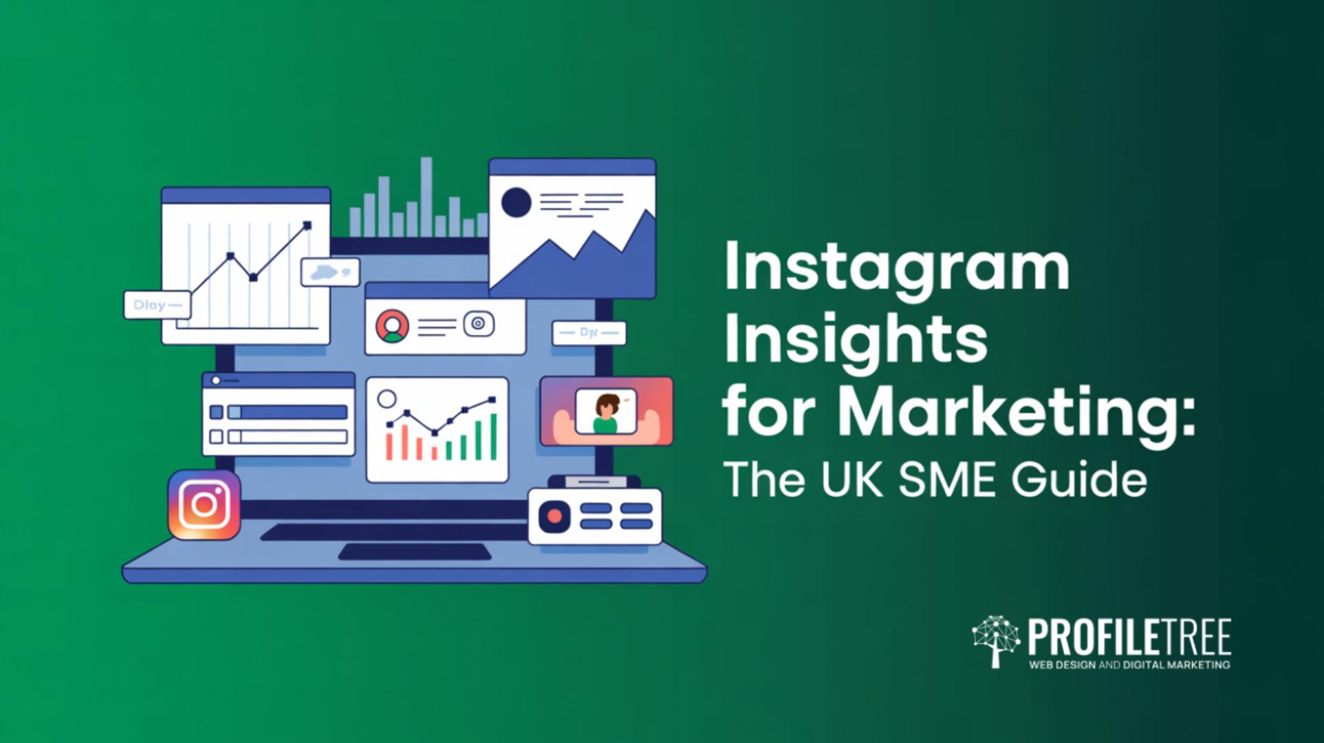 Instagram Insights for Marketing The UK SME Guide