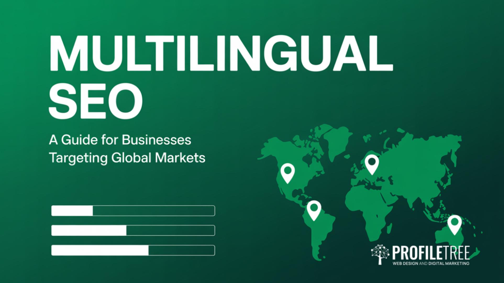 Multilingual SEO A Guide for Businesses Targeting Global Markets