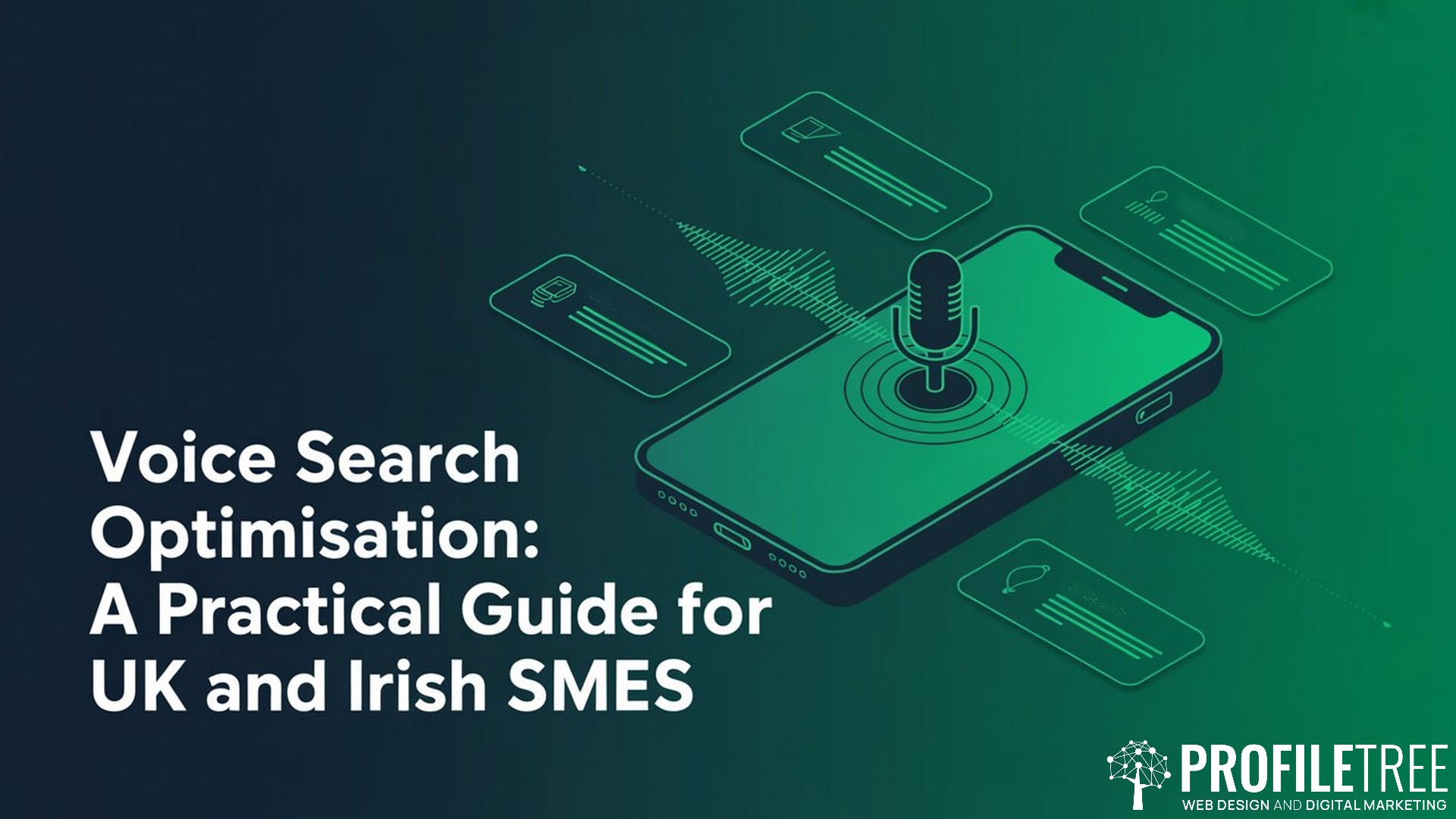 Voice Search Optimisation, A Practical Guide for UK and Irish SMEs