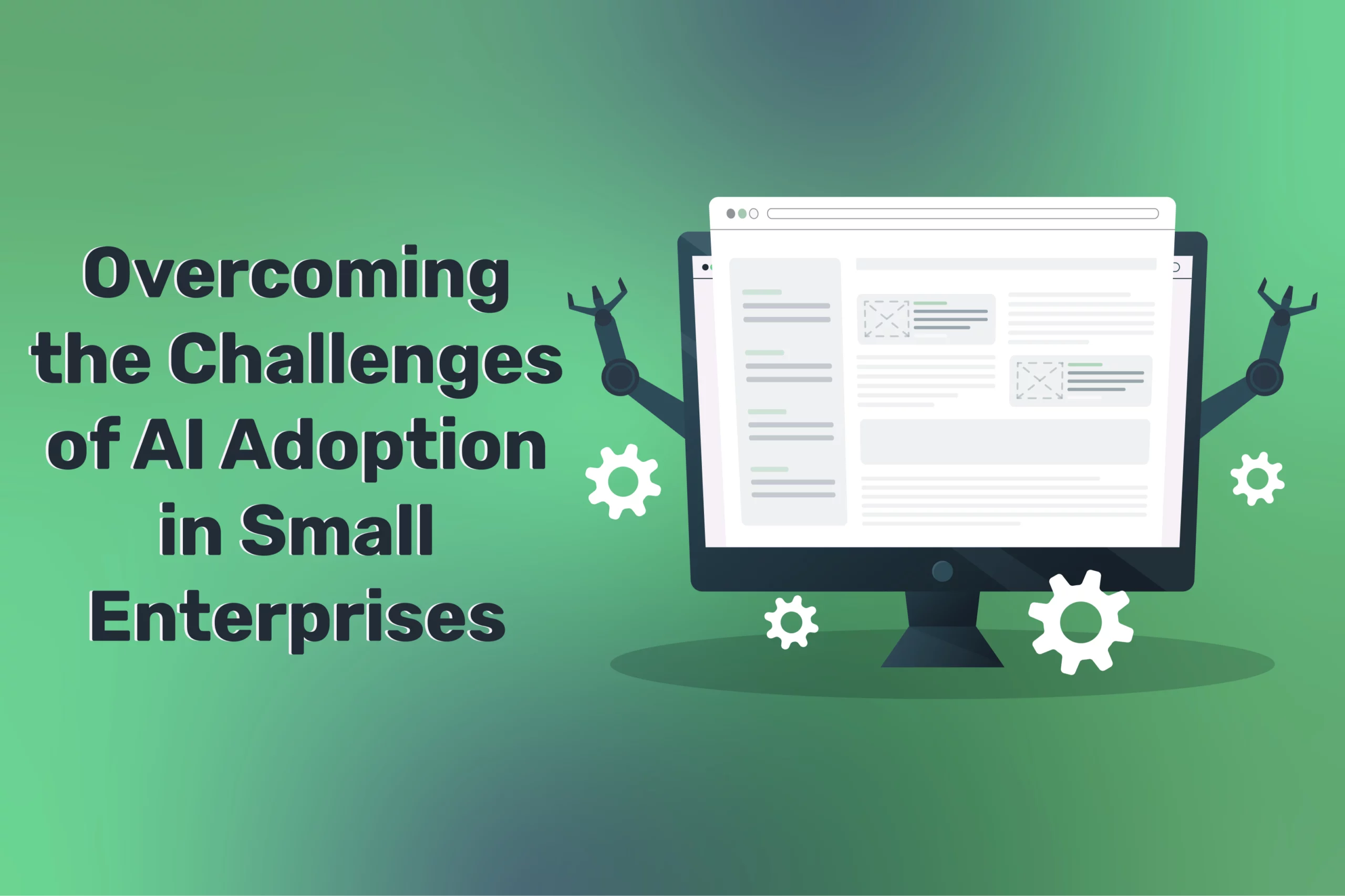 Overcoming the Challenges of AI Adoption in Small Enterprises