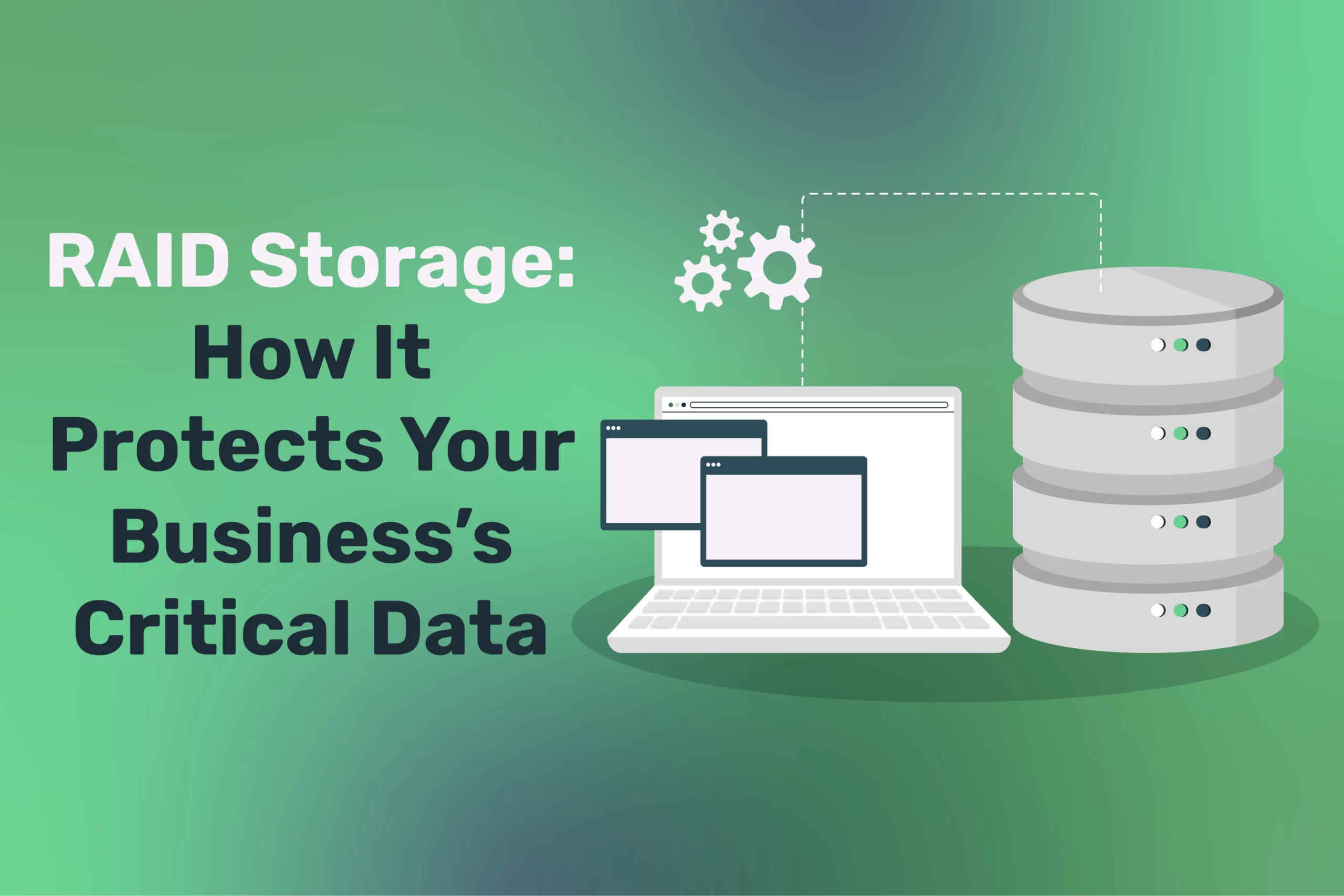 RAID Storage: How It Protects Your Business's Critical Data