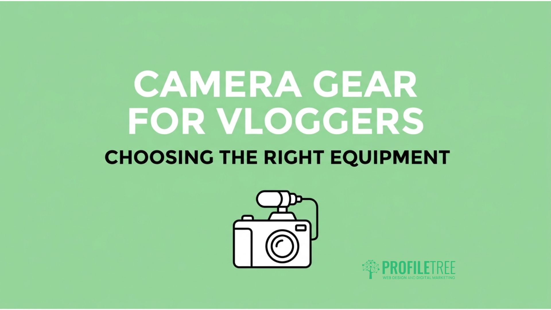 Camera Gear for Vloggers