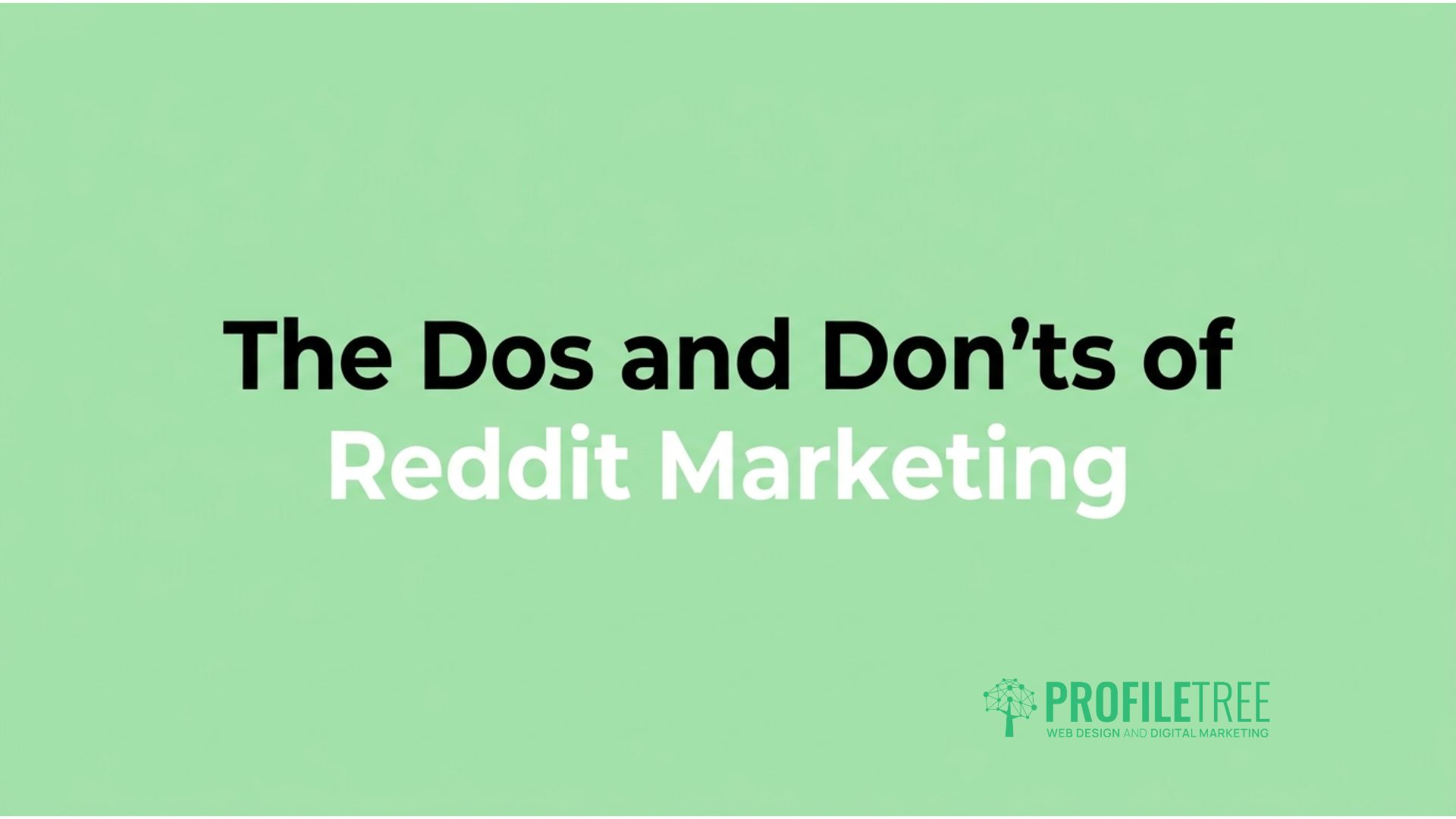Dos and Don'ts of Reddit Marketing