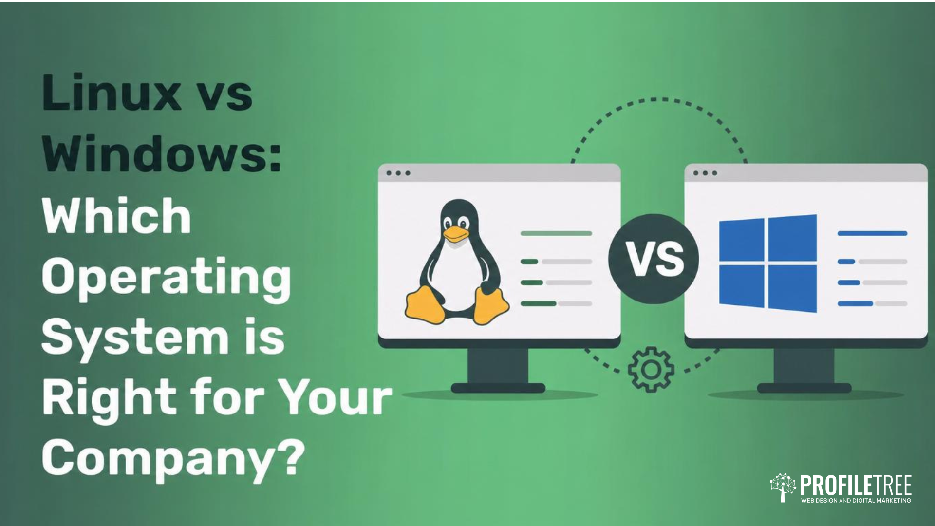 Linux vs Windows: Which Operating System is Right for Your Company?