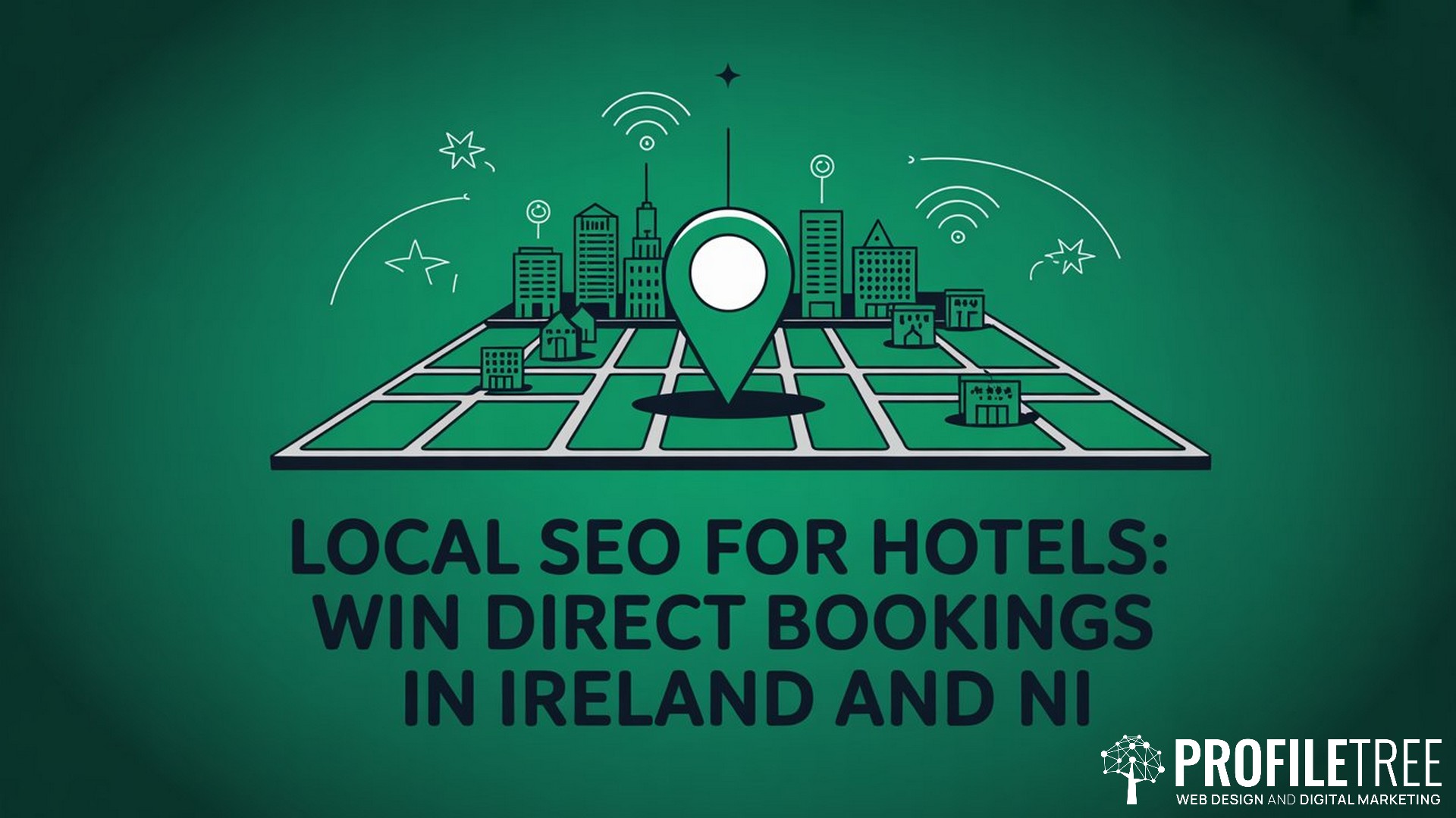 Local SEO for Hotels, Win Direct Bookings in Ireland and NI
