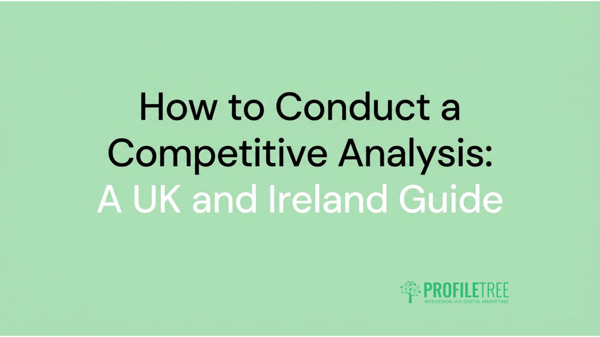 Conduct a Competitive Analysis