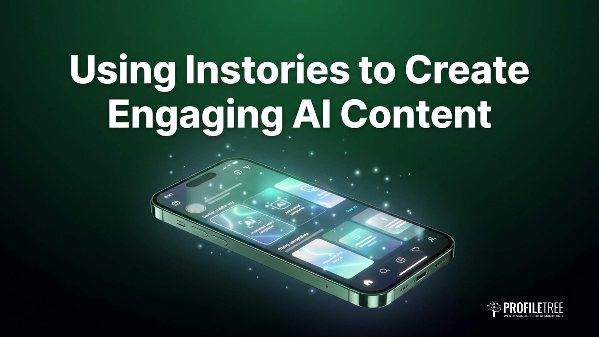 How to Use Instories to Create Engaging AI Content
