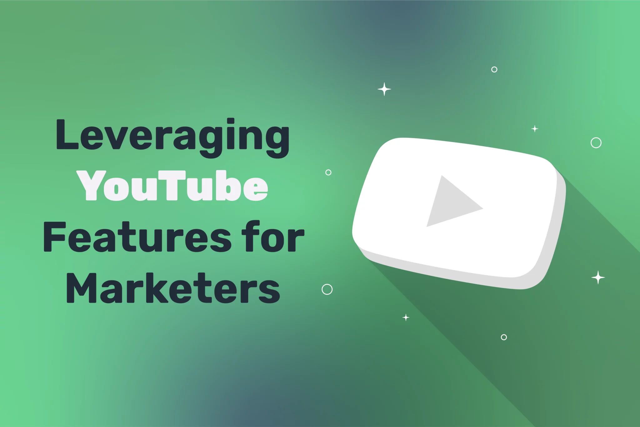 Leveraging YouTube Features for Marketers
