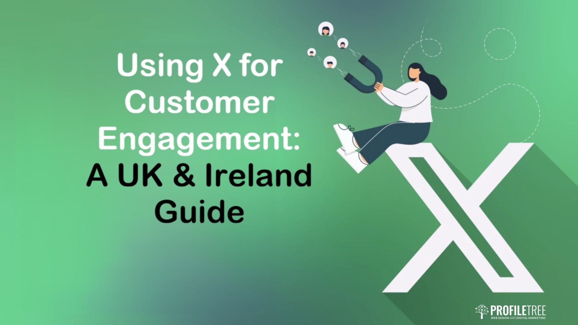 Using X for Customer Engagement: A UK & Ireland Guide