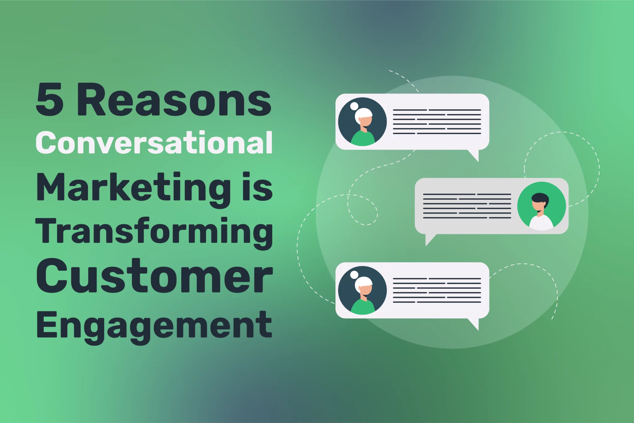 5 Powerful Reasons Why Conversational Marketing is Transforming Customer Engagement