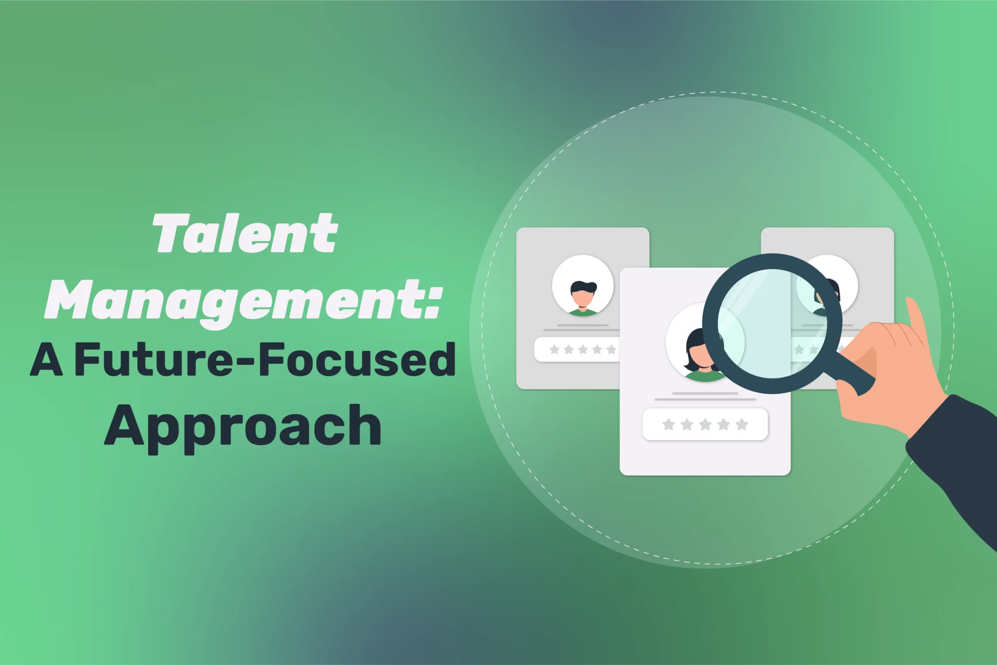 Talent Management: A Future-Focused Approach