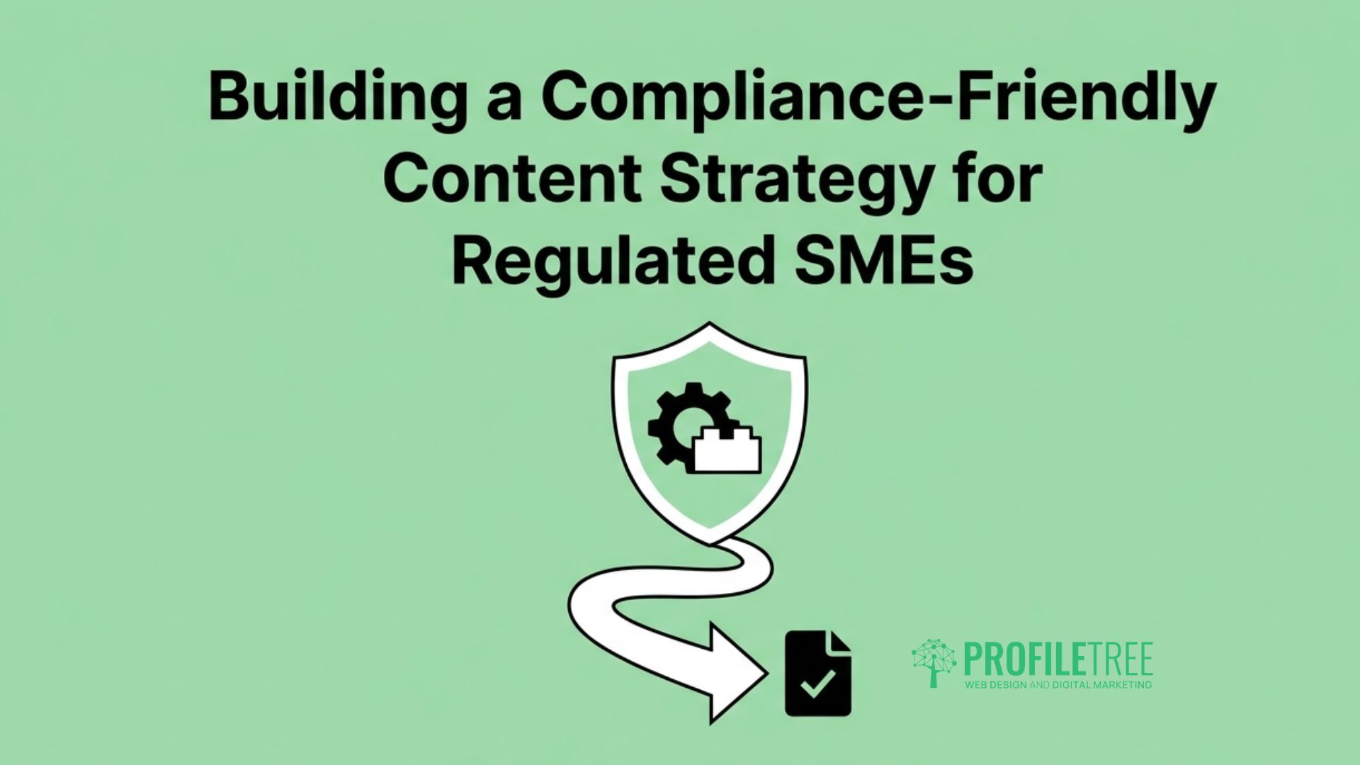 Compliance-Friendly Content Strategy