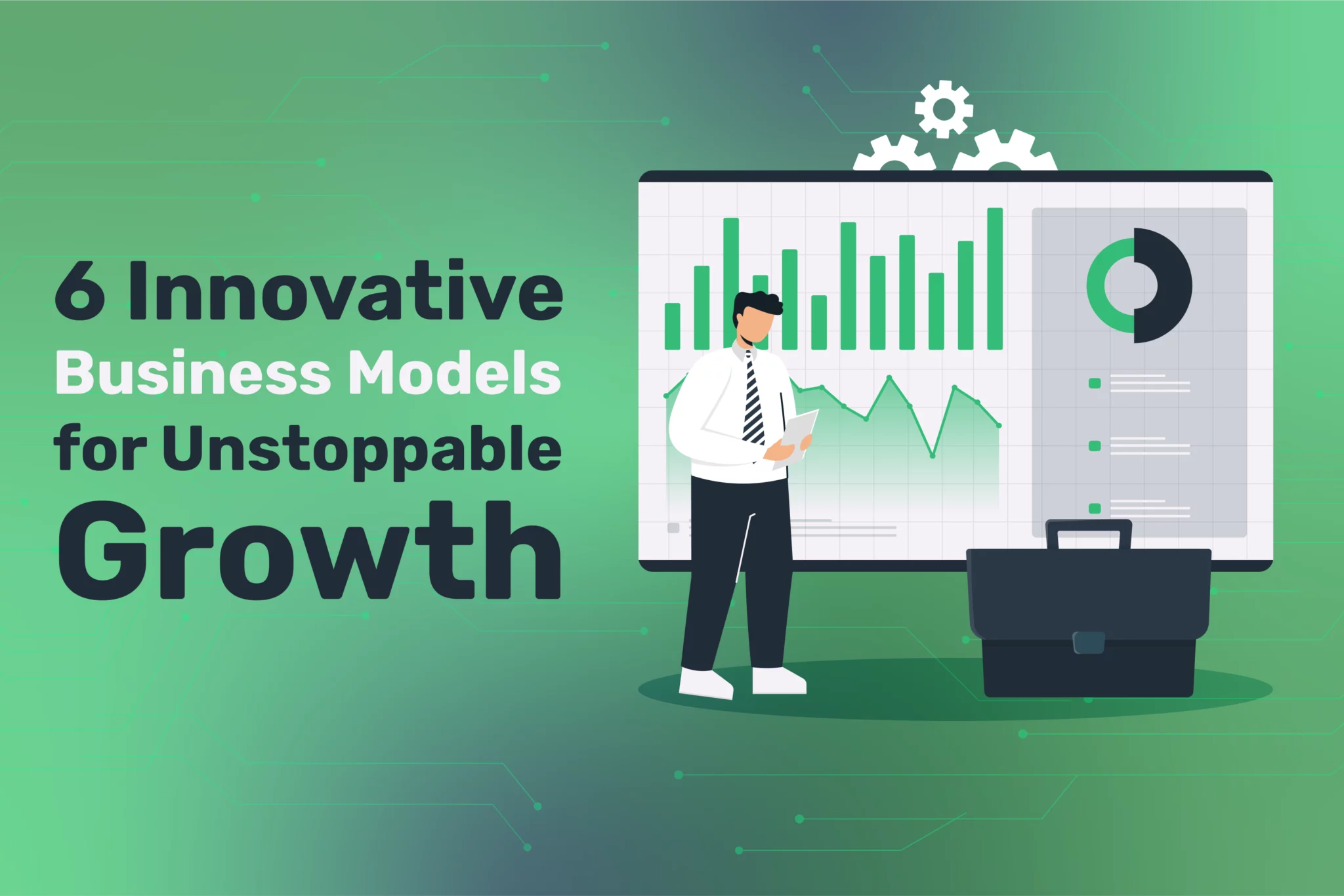 6 Innovative Business Models for Unstoppable Growth