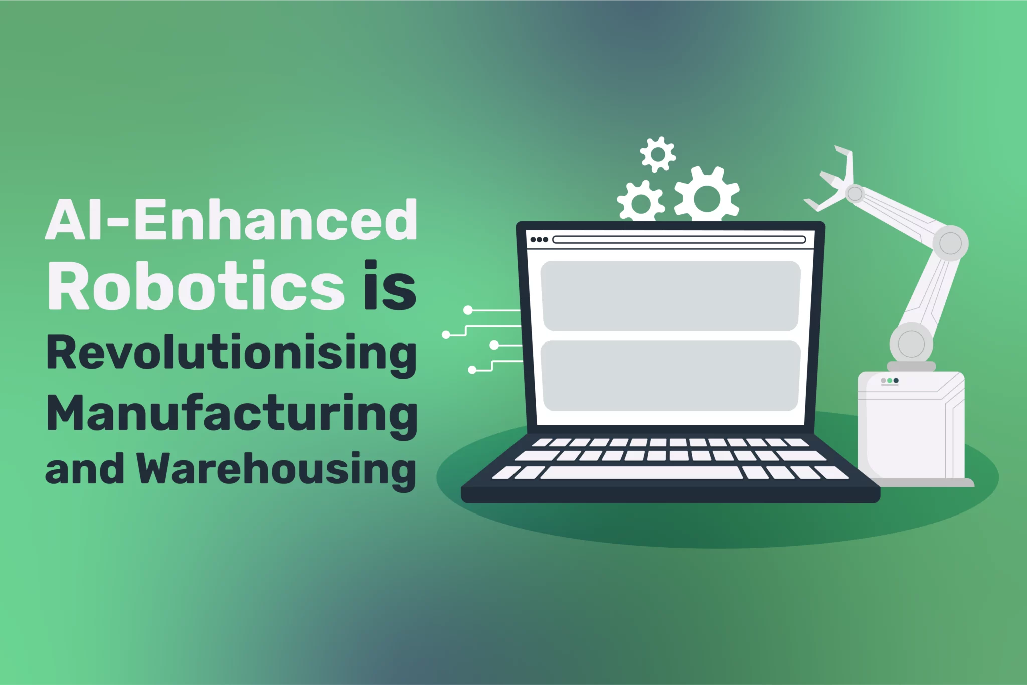 5 Ways AI-Enhanced Robotics is Revolutionizing Manufacturing and Warehousing: Boosting Efficiency, Precision, and Flexibility for a Powerful Future