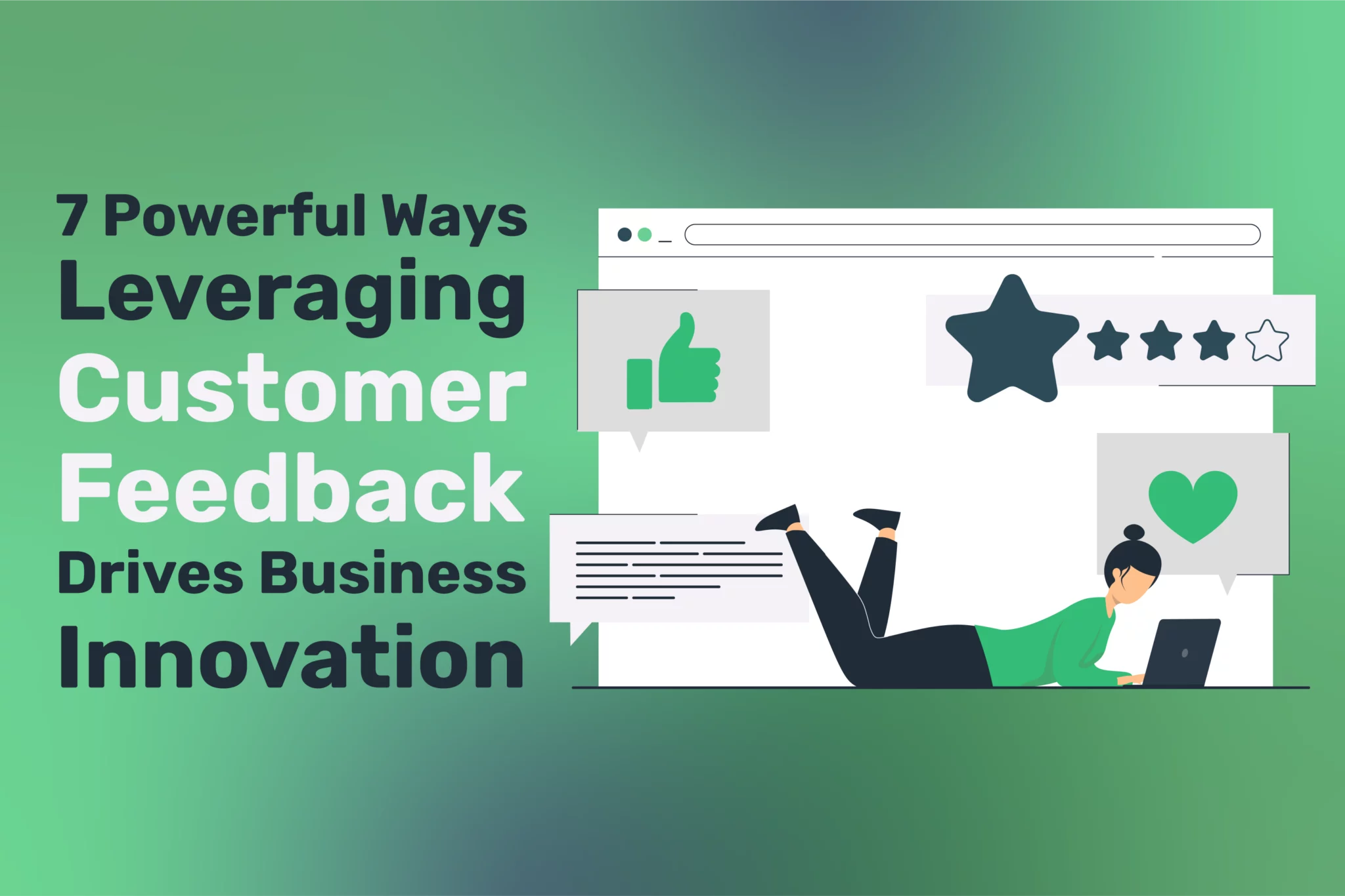 7 Powerful Ways Leveraging Customer Feedback Drives Business Innovation