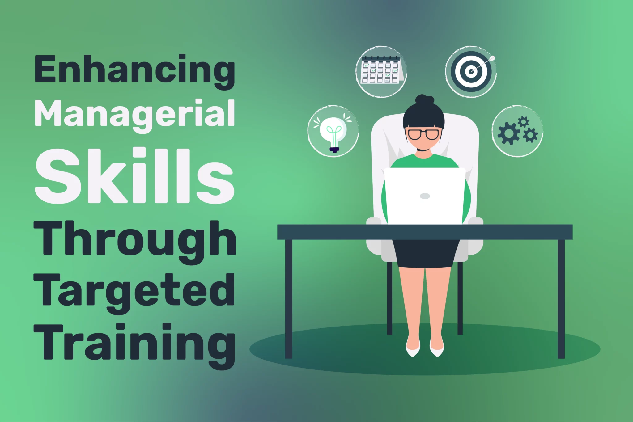 Enhancing Managerial Skills 