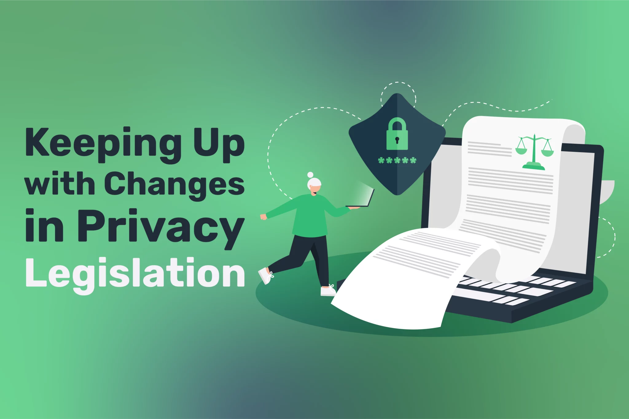 Keeping Up with Changes in Privacy Legislation