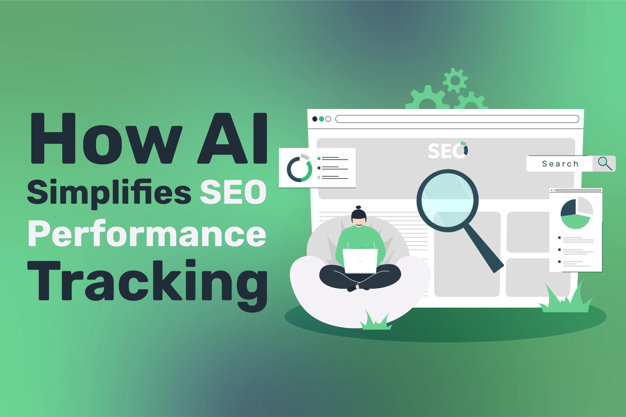 An illustration of a person using a laptop, featuring SEO performance tools, a search bar, and a magnifying glass. Titled "How AI Simplifies SEO Performance Tracking," it sits on a green gradient background.
