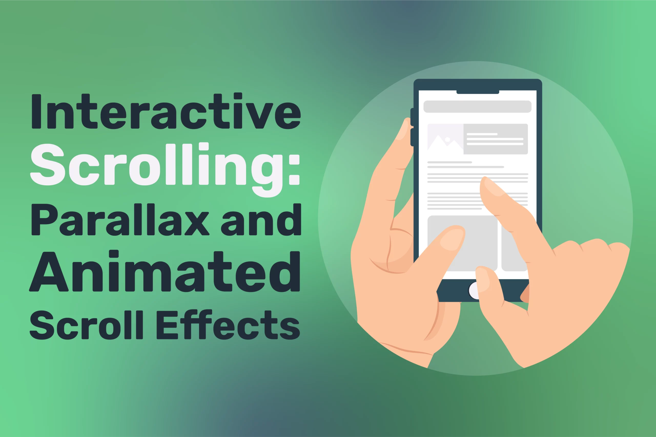 Illustration of hands holding a smartphone, showcasing interactive scrolling. Text reads: "Interactive Scrolling: Parallax and Animated Scroll Effects" on a green background.