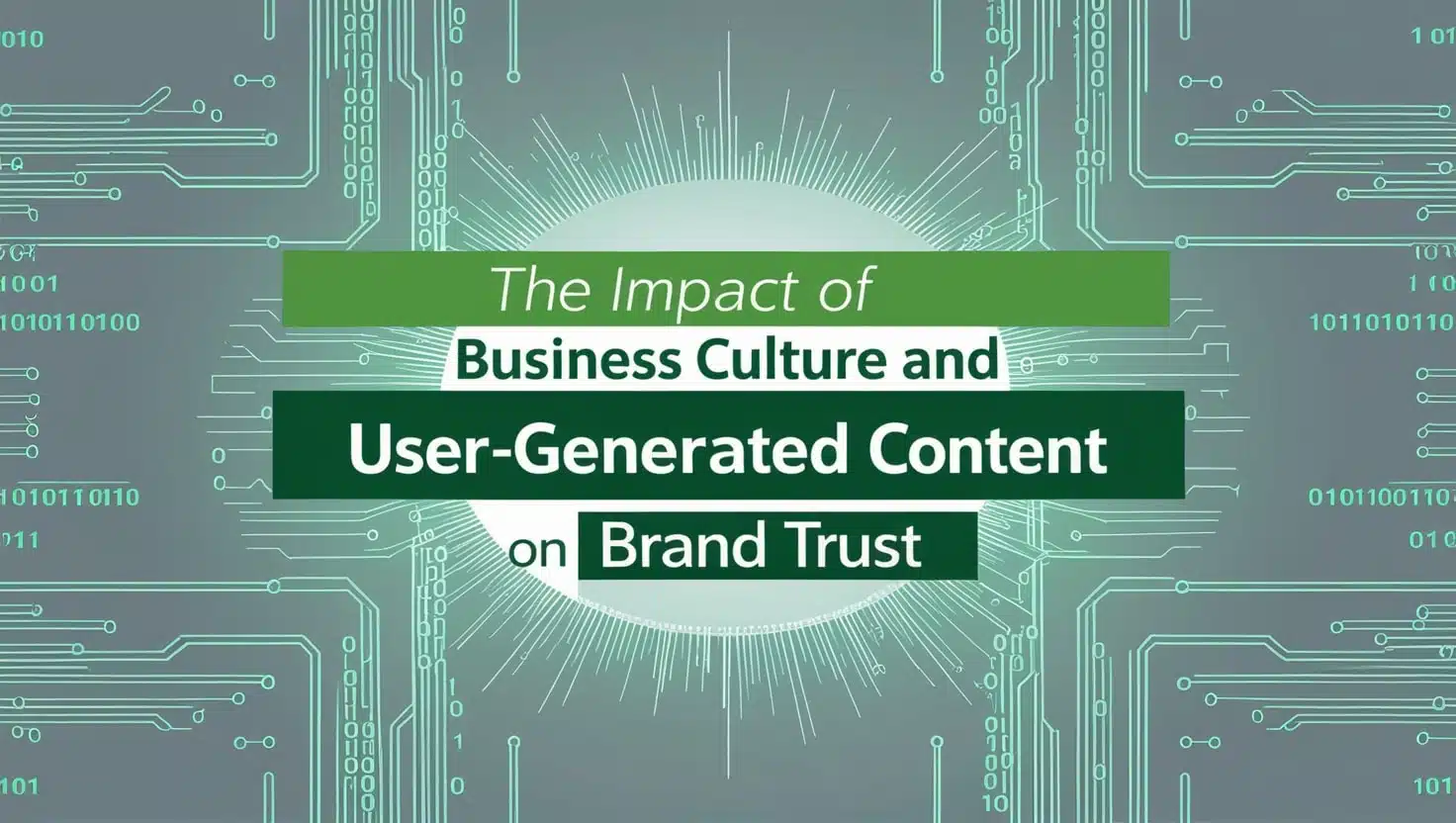 The Impact of Business Culture and User-Generated Content on Brand Trust