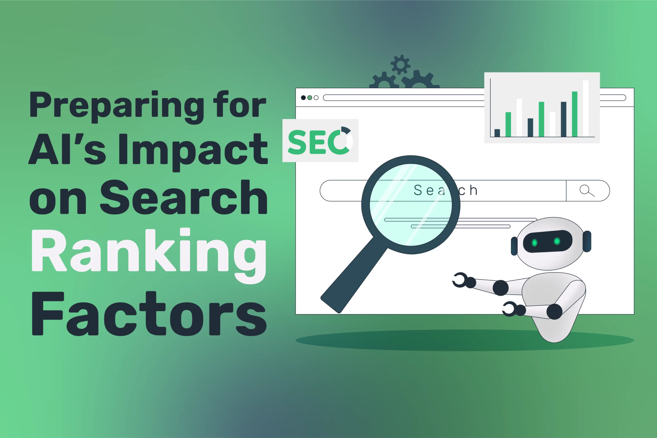 Illustration of a robot holding a magnifying glass near a search engine interface, highlighting the impact of AI on ranking. A bar graph and gears are in the background, emphasizing changes in search ranking factors.