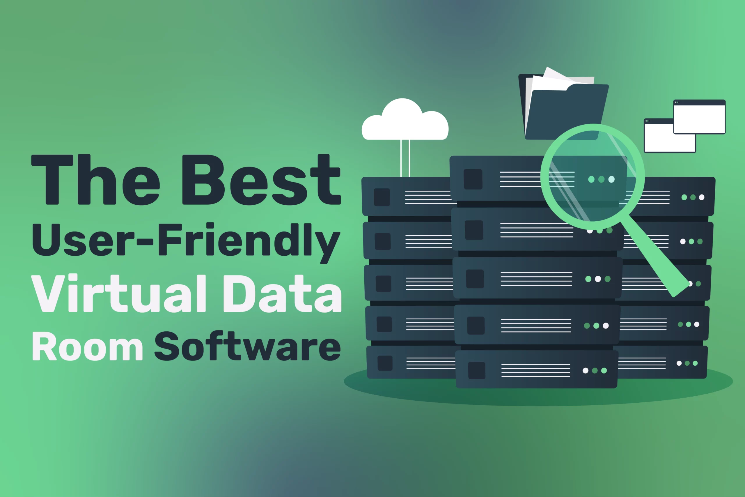 Illustration of the top virtual data room software, showcasing servers, a magnifying glass, clouds, and file icons set against a green gradient background.