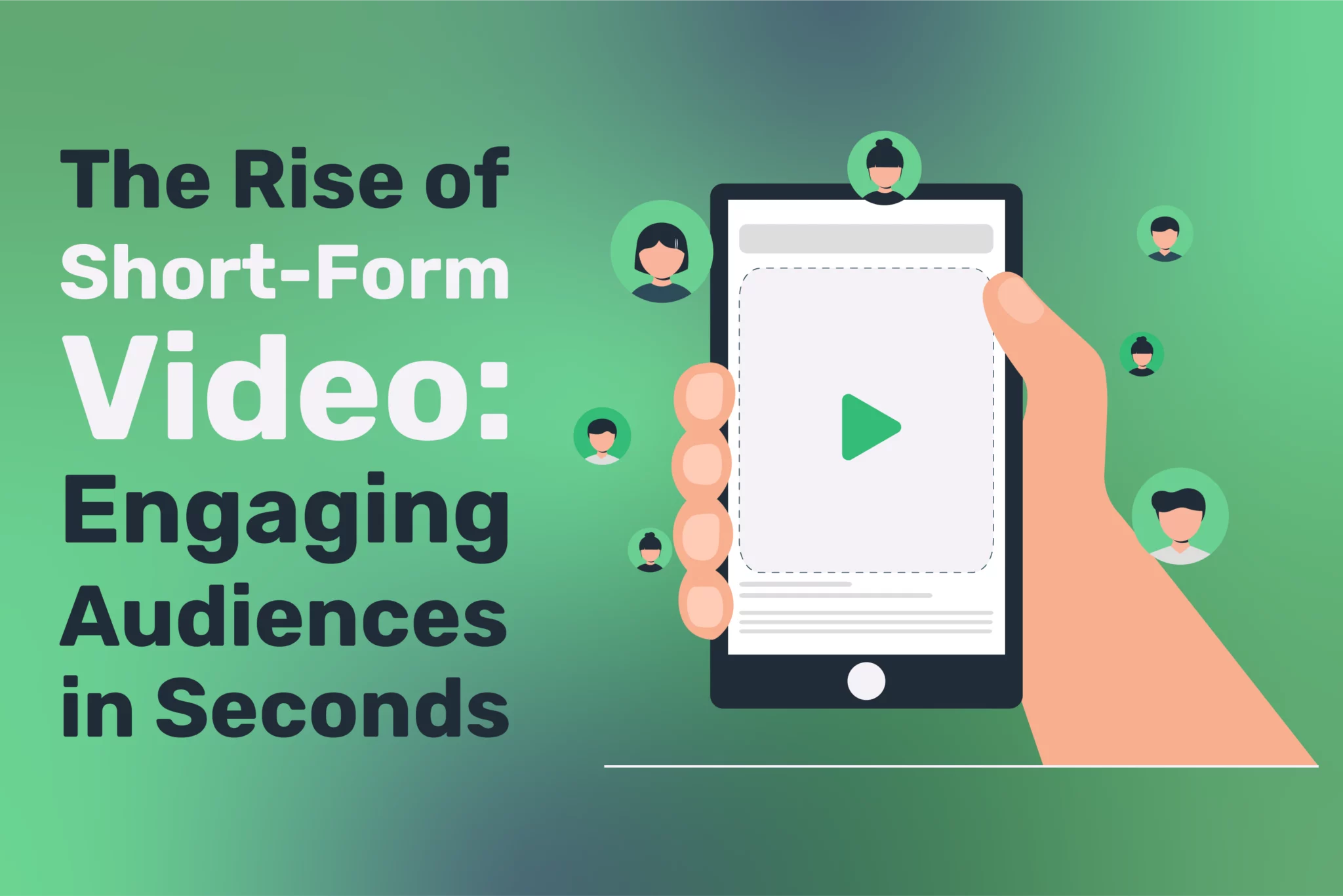 The Rise of Short-Form Video: Engaging Audiences in Seconds