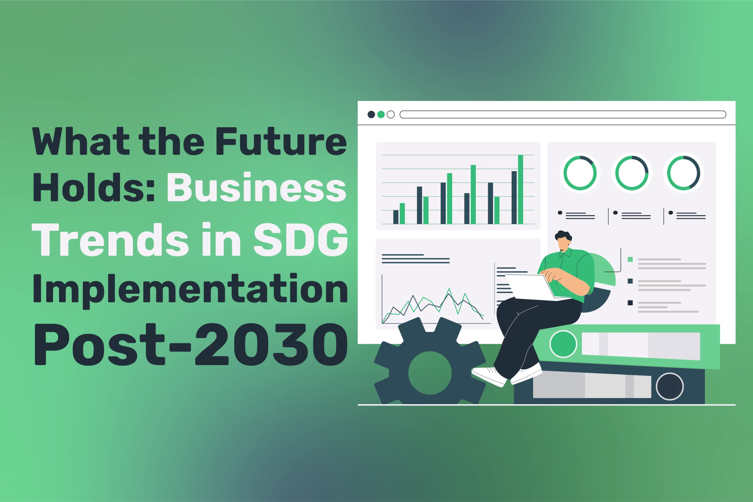 What the Future Holds: Business Trends in SDG Implementation Post-2030