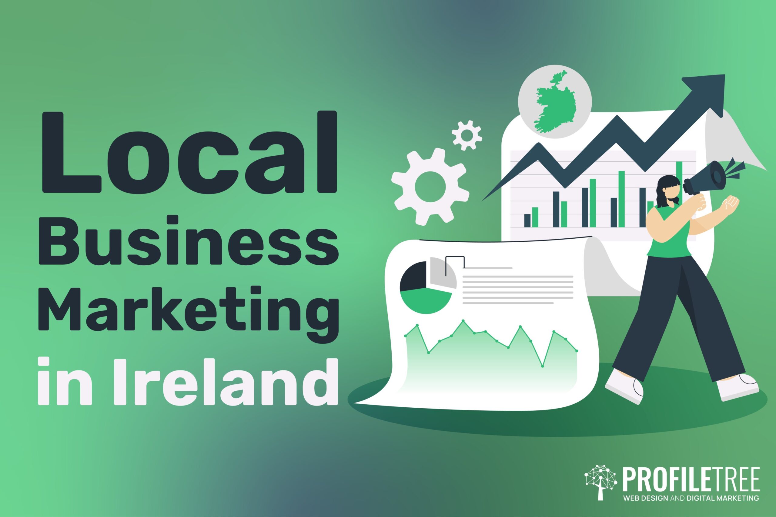 Illustration of a person with a megaphone and graphs, alongside text saying "Local Business Marketing in Ireland" on a green gradient background. This visual encapsulates the essence of Local Marketing Ireland, highlighting strategies for effective digital branding.