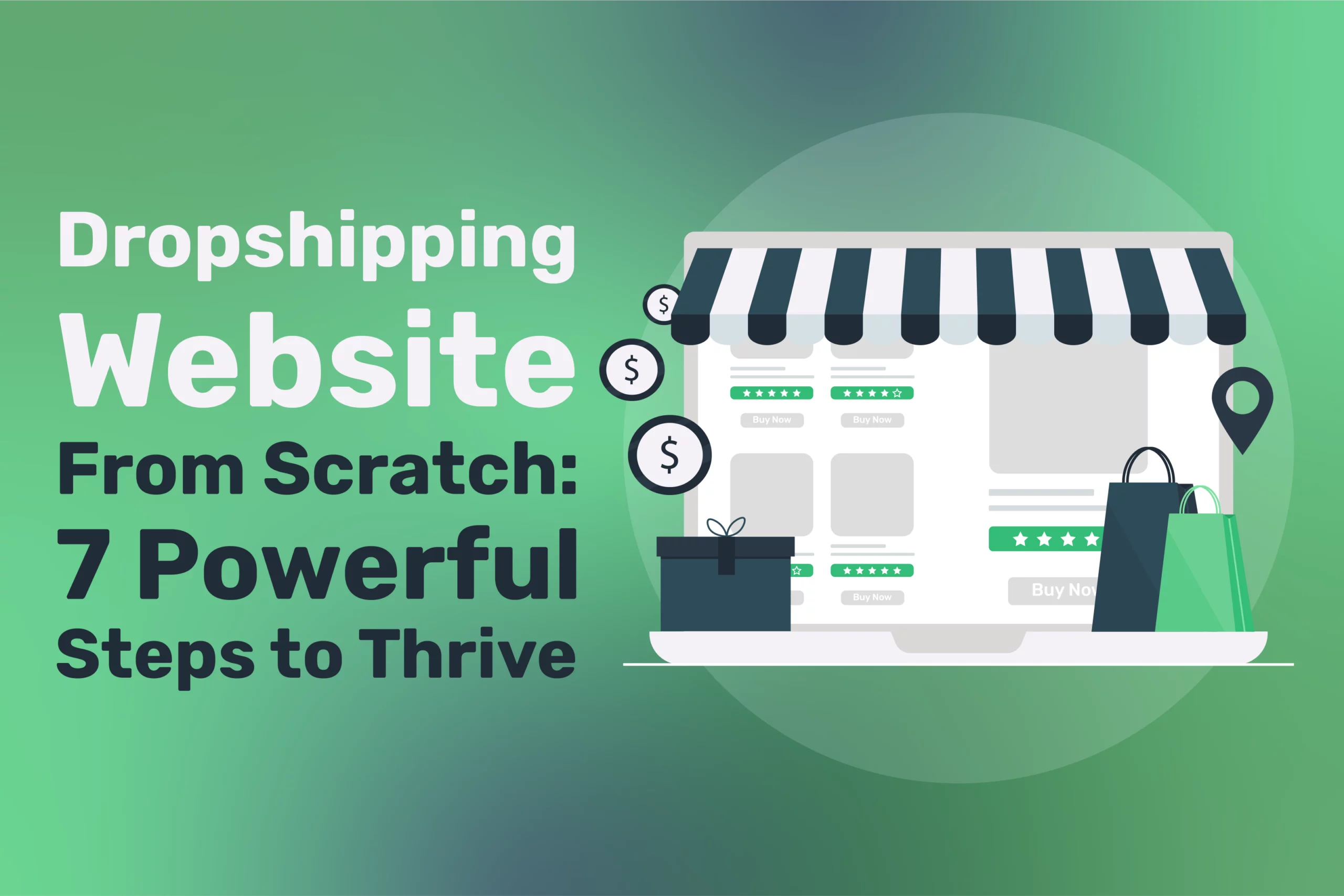 Illustration of a computer screen displaying an online store, with text about building a Dropshipping Website using 7 powerful steps on a green gradient background—highlighting the right platform and domain for success.