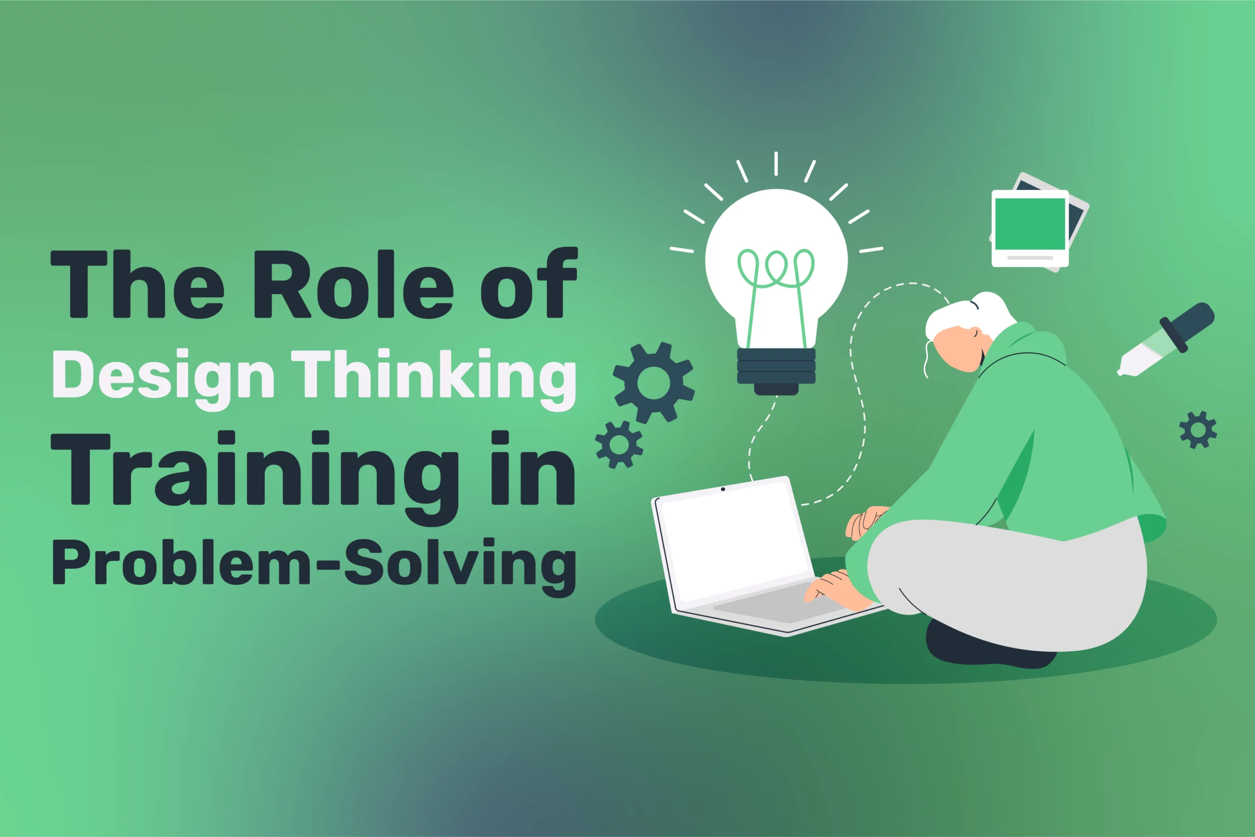 Illustration of a person working on a laptop with icons of a lightbulb, gears, and design tools, highlighting the impact of Design Thinking Training in effective problem-solving.