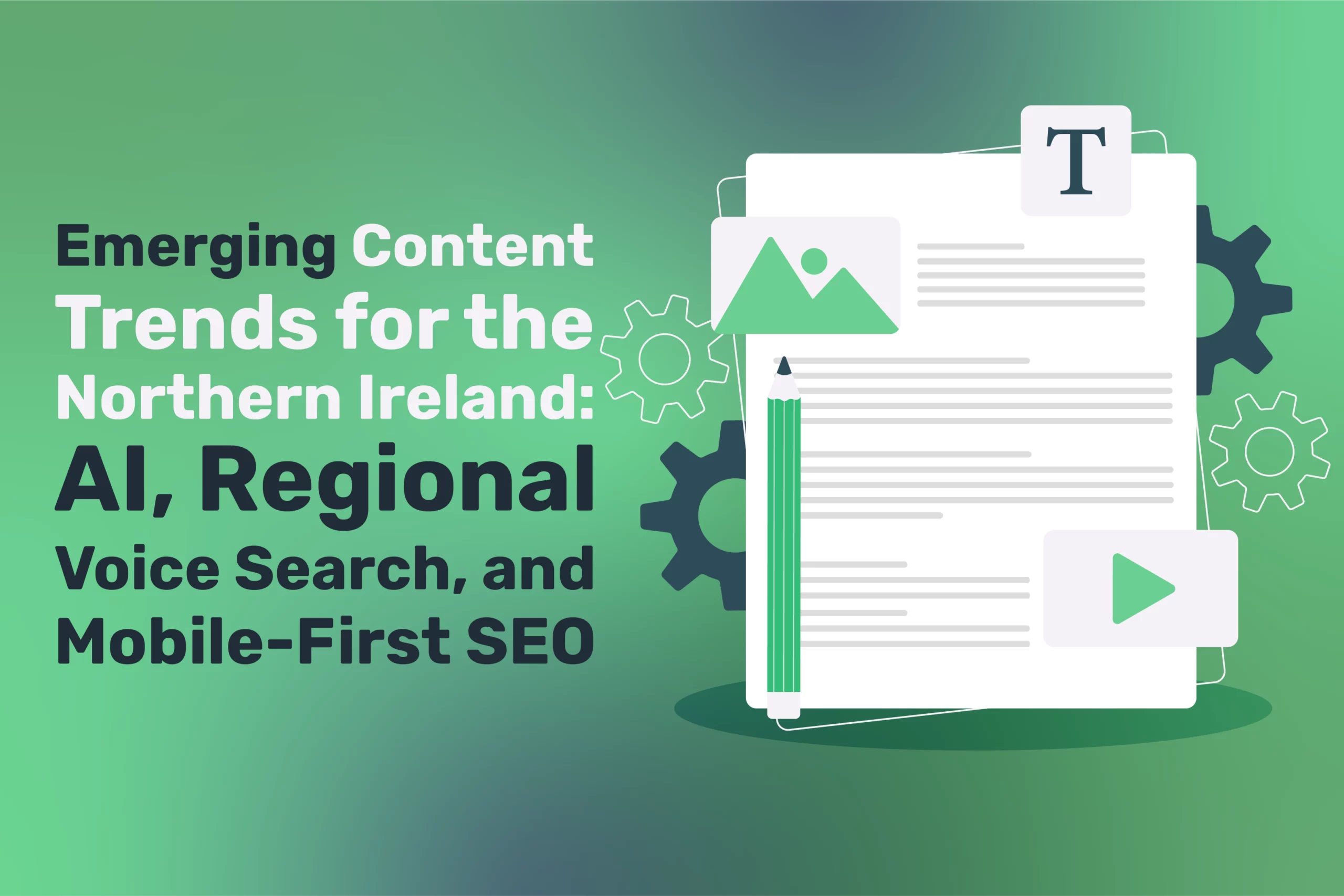 Emerging Content Trends for Northern Ireland