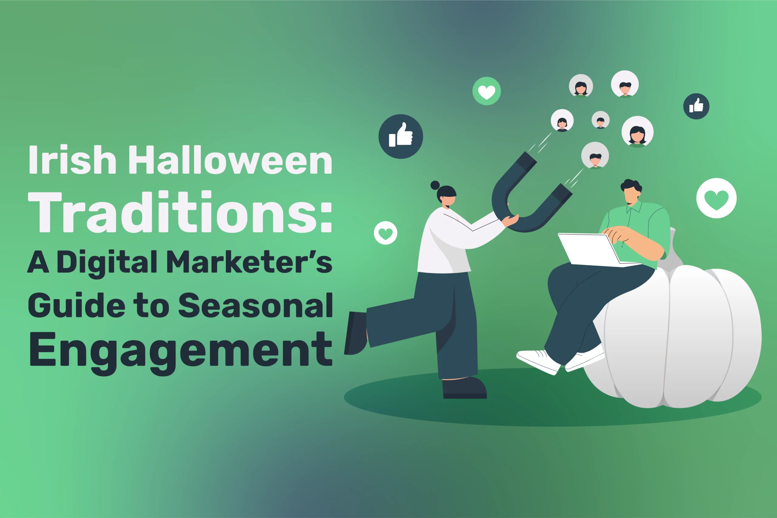 Irish Halloween Traditions: A Digital Marketer’s Guide to Seasonal Engagement