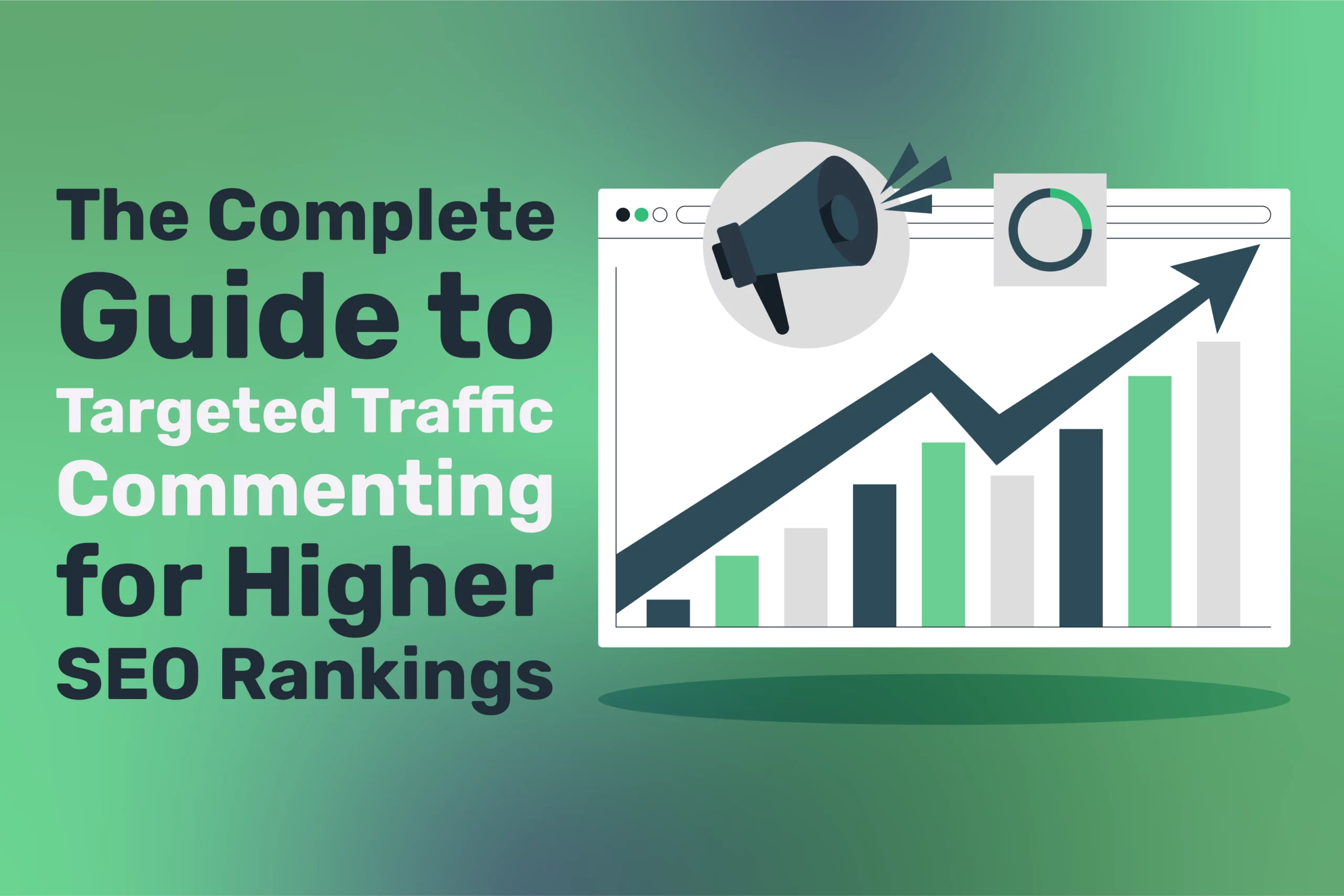 Graphic with text The Complete Guide to Targeted Traffic Blog Commenting for Higher SEO Rankings next to an upward trending graph and a megaphone on a green gradient background.