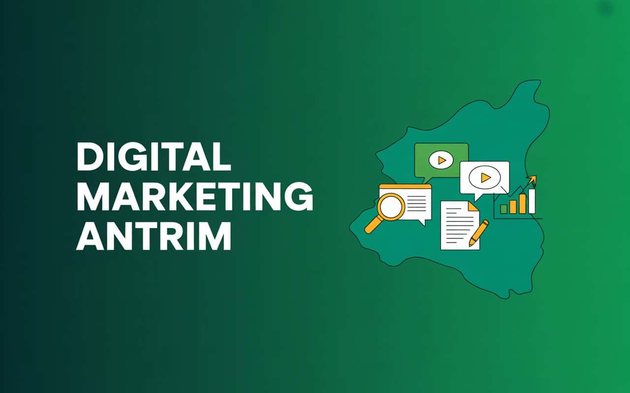 White text reading “Digital Marketing Antrim” beside a map outline, with icons for videos, charts, documents, and a magnifying glass representing Digital Marketing on a green gradient background.