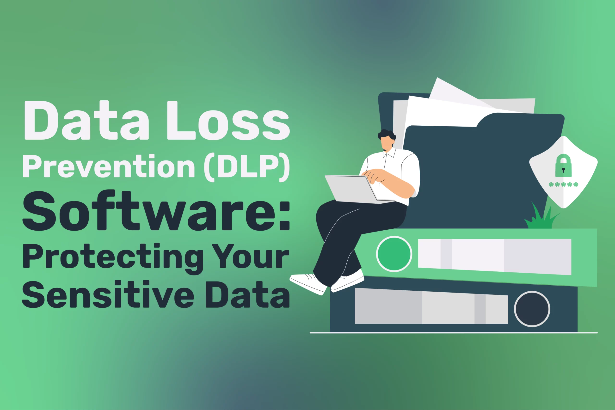 Data Loss Prevention