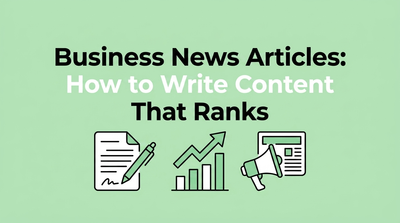 Business news Articles: How to Write Content That Ranks