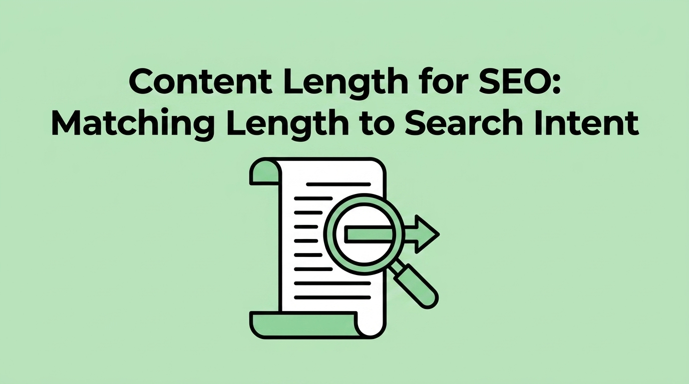 Content Length for SEO: Matching Length to Search Intent