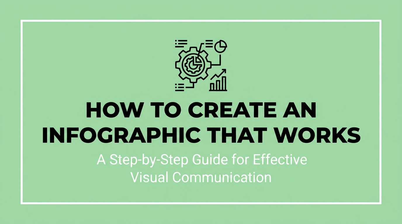 How to Create an Infographic That Actually Works for Your Business