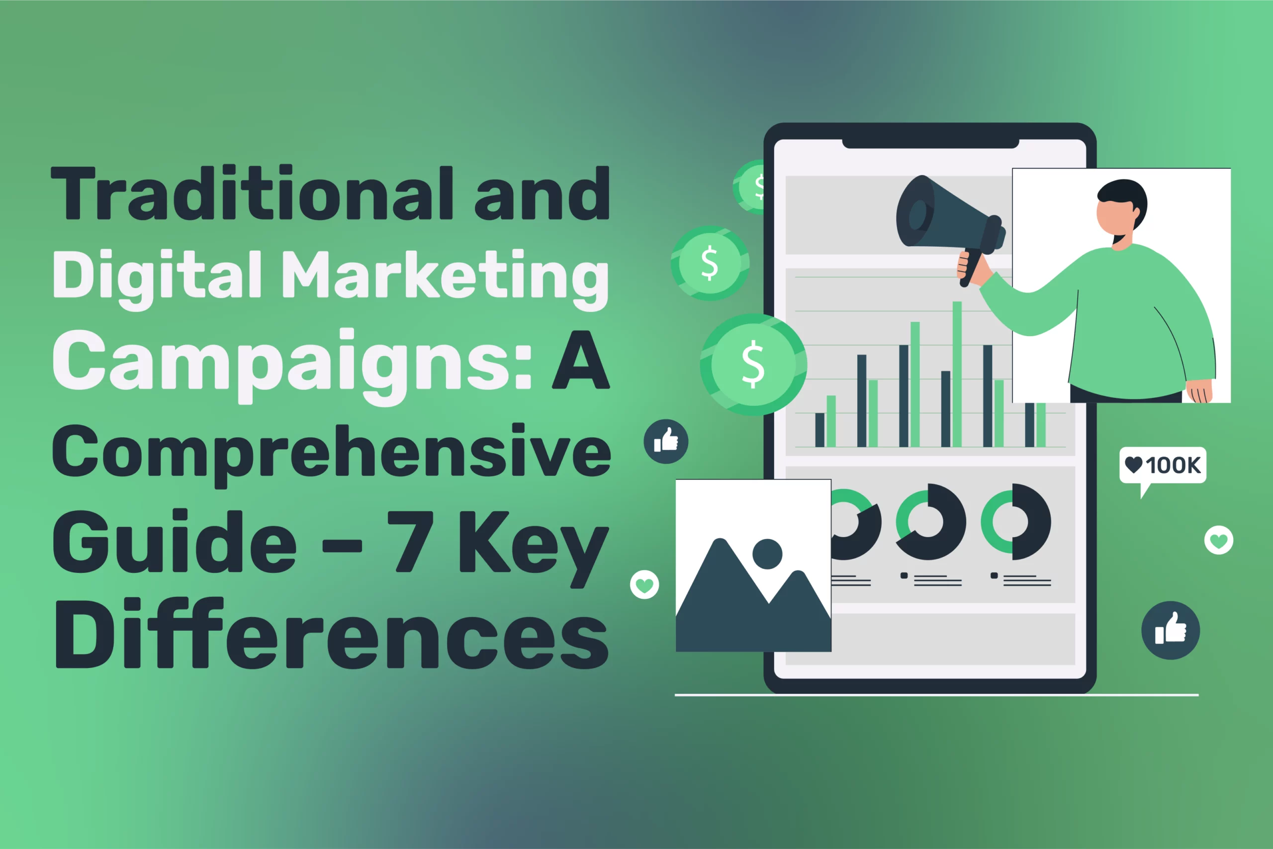 An illustration of a person holding a megaphone stands next to a large tablet displaying charts and graphs, with text reading Digital Marketing Campaigns: Traditional vs Online Marketing Campaigns – A Comprehensive Guide to 7 Key Differences.