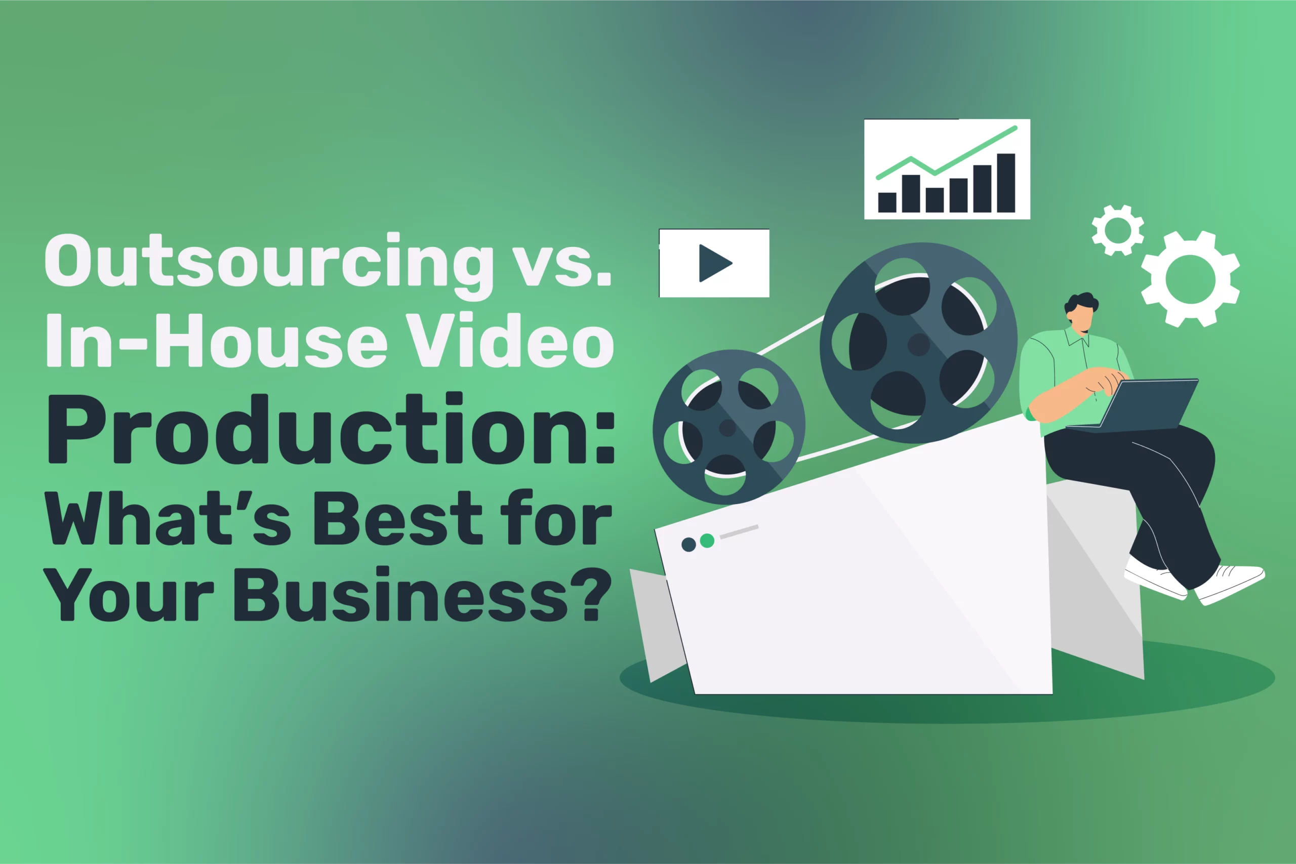 Outsourcing vs. In-House Video Production