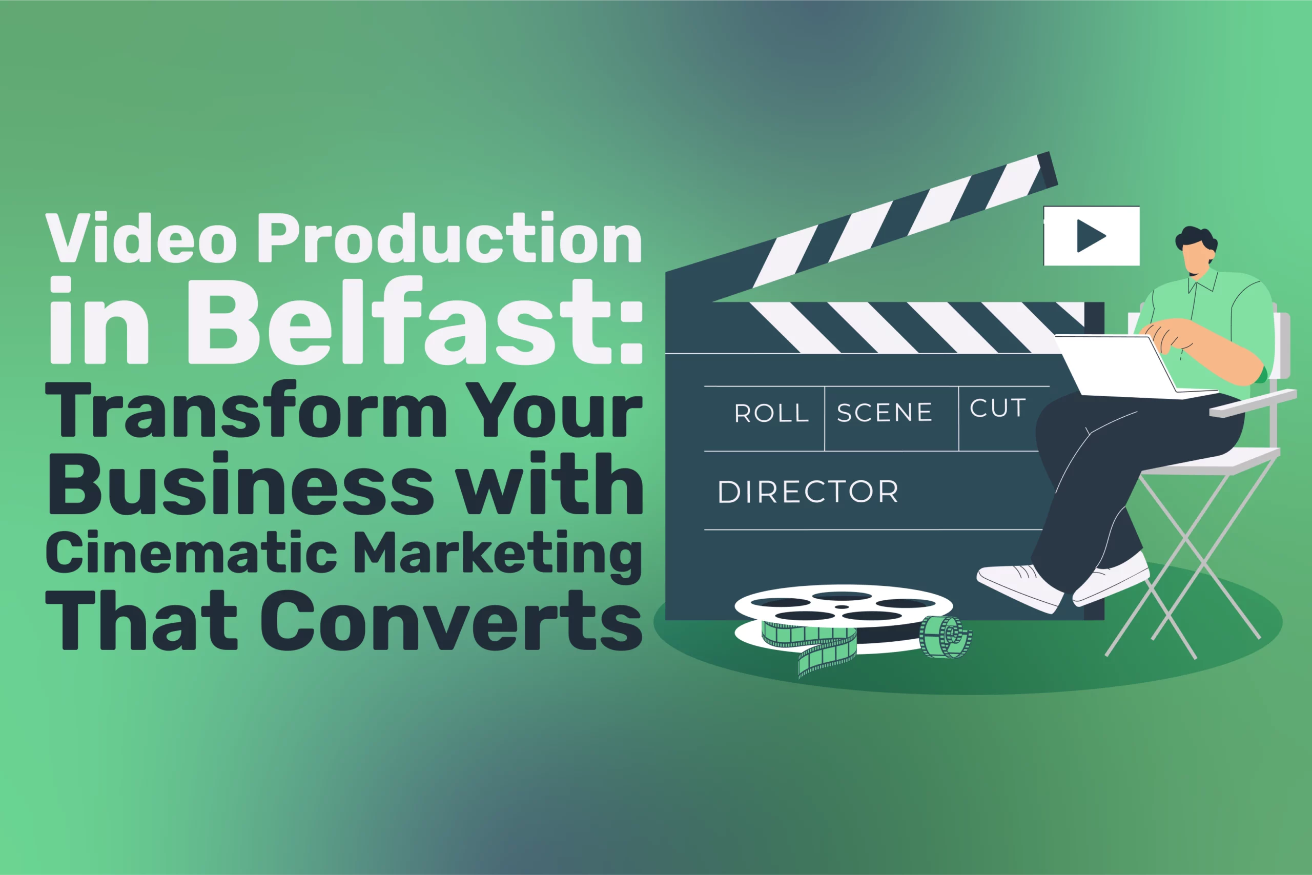 Video Production in Belfast