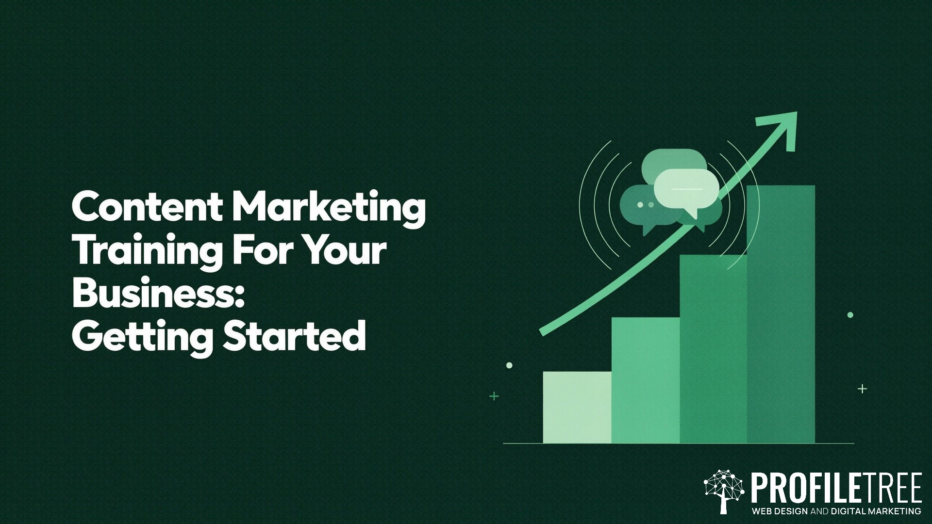 Content Marketing Training For Your Business, Getting Started