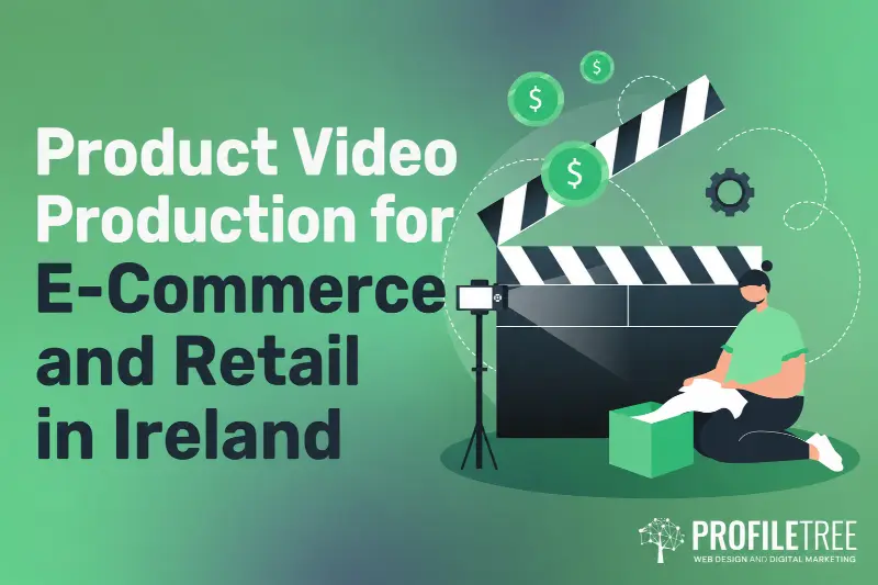 Product Video Production for E-Commerce and Retail in Ireland