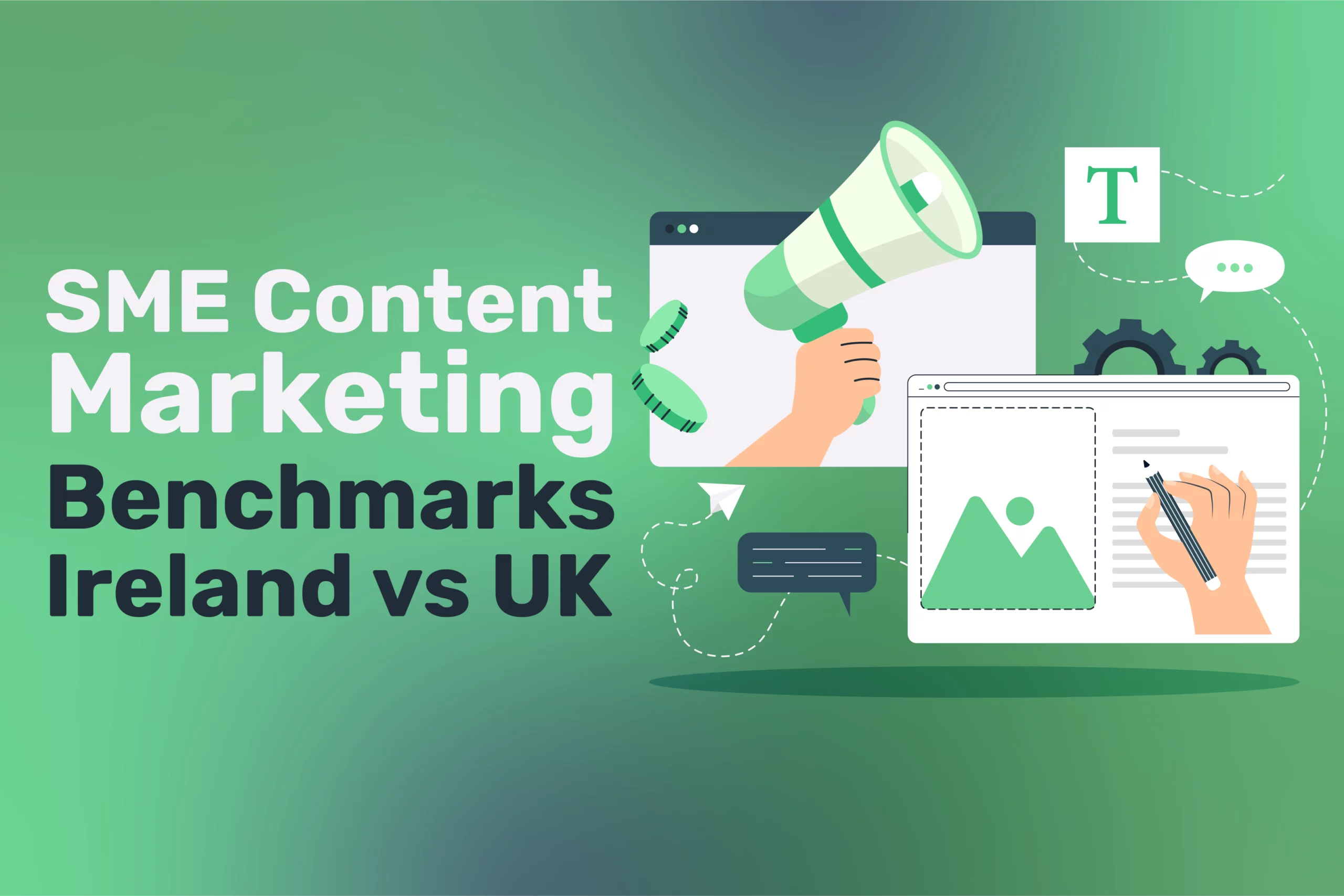A graphic with the text SME Content Marketing Benchmarks Ireland vs UK features illustrations of a hand holding a megaphone, a chat bubble, and a hand writing on paper, highlighting key Content Marketing trends on a green background.