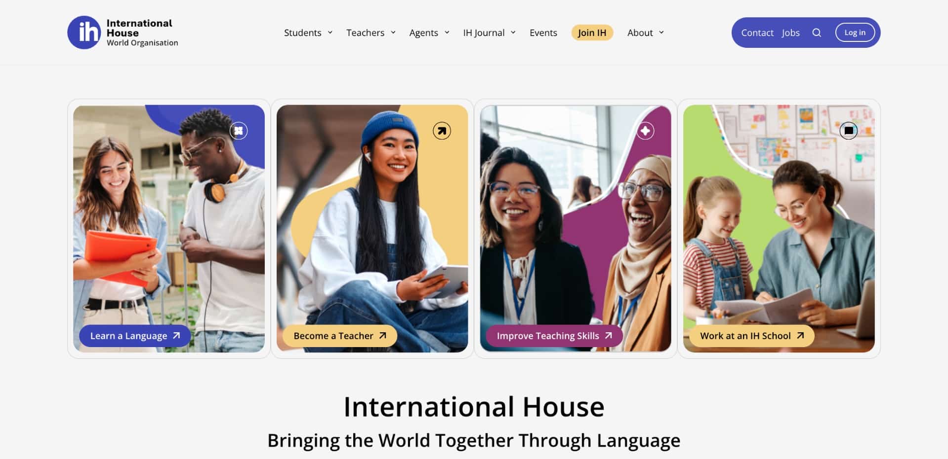 A website development project for International House features a homepage with four diverse, smiling people in panels labeled: Learn a Language, Become a Teacher, Improve Teaching Skills, and Work at an IH School. Navigation and logo are displayed above.