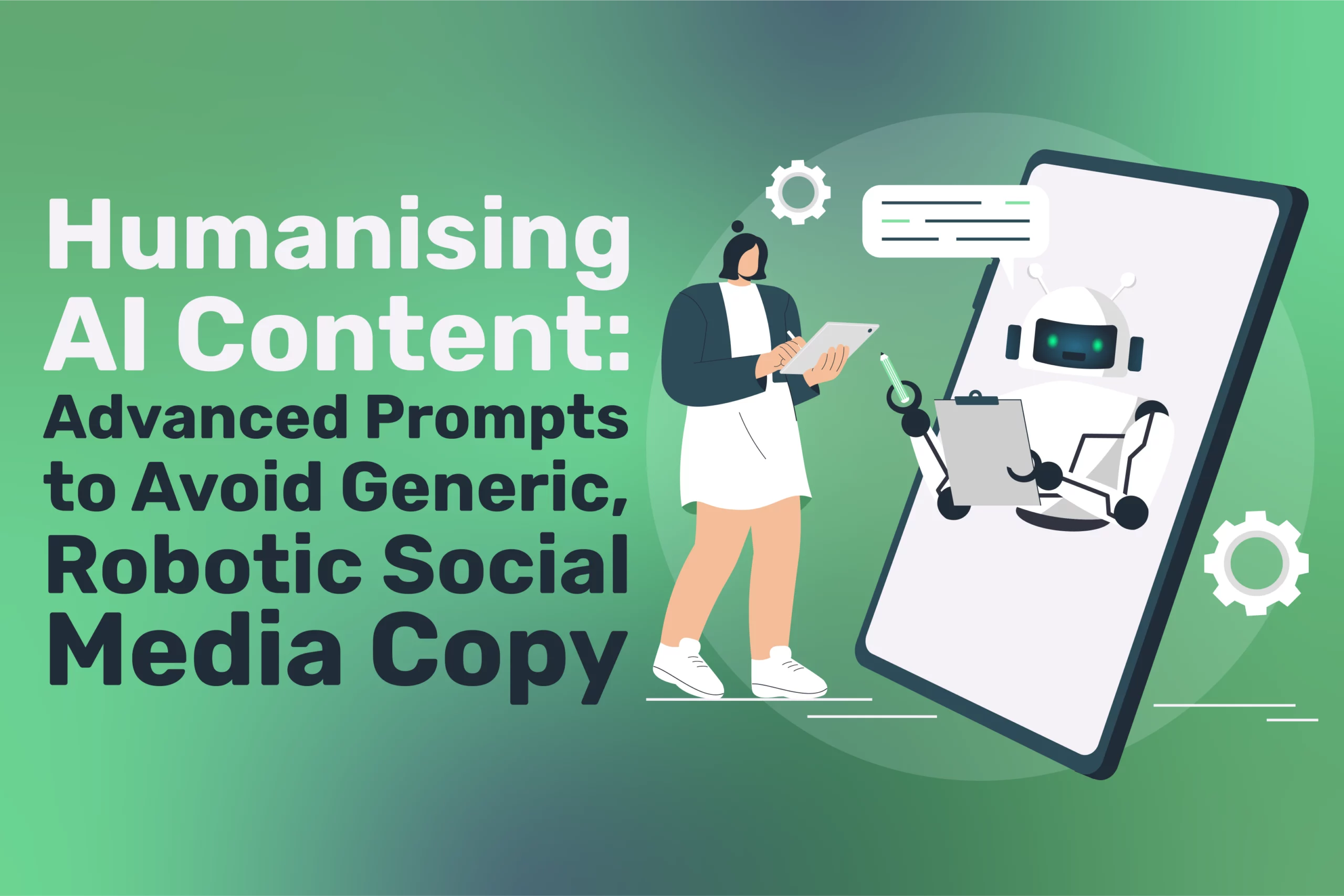 Humanising AI Content