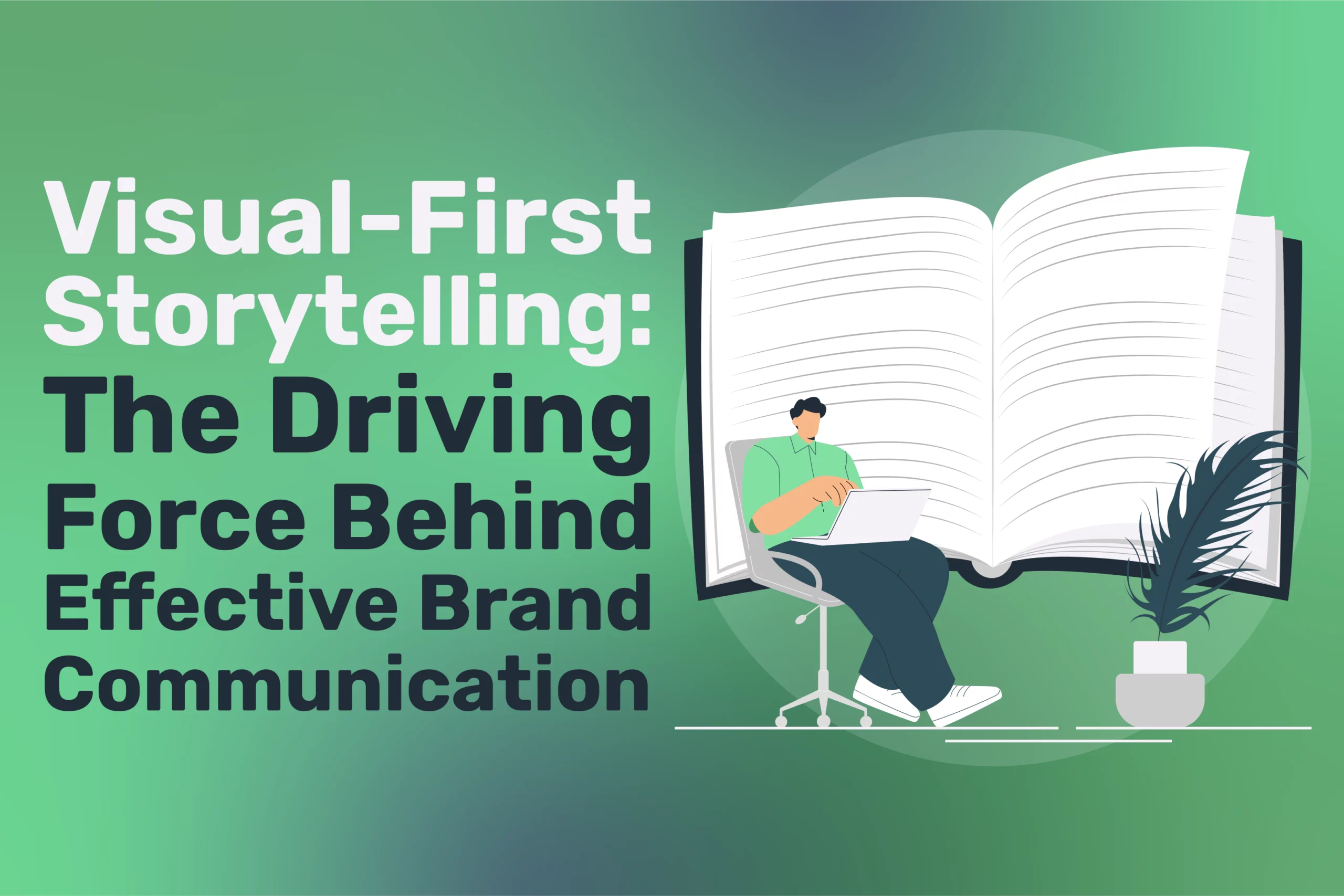 Visual-First Storytelling