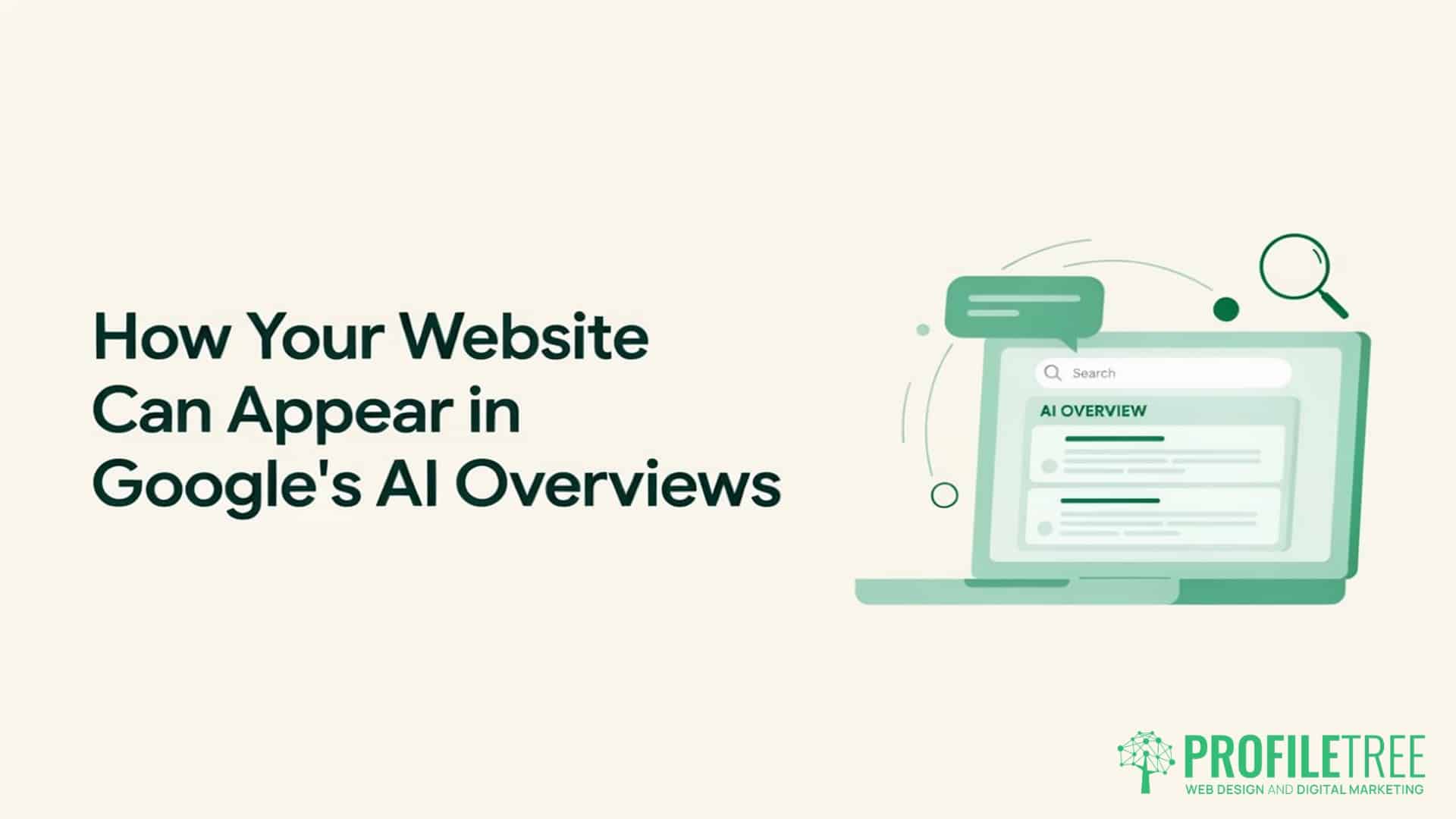 How Your Website Can Appear in Google AI Overviews. A laptop displaying a Google AI Overviews search result is shown next to the text: How Your Website Can Appear in Google’s AI Overviews. ProfileTree’s logo is in the bottom right corner.