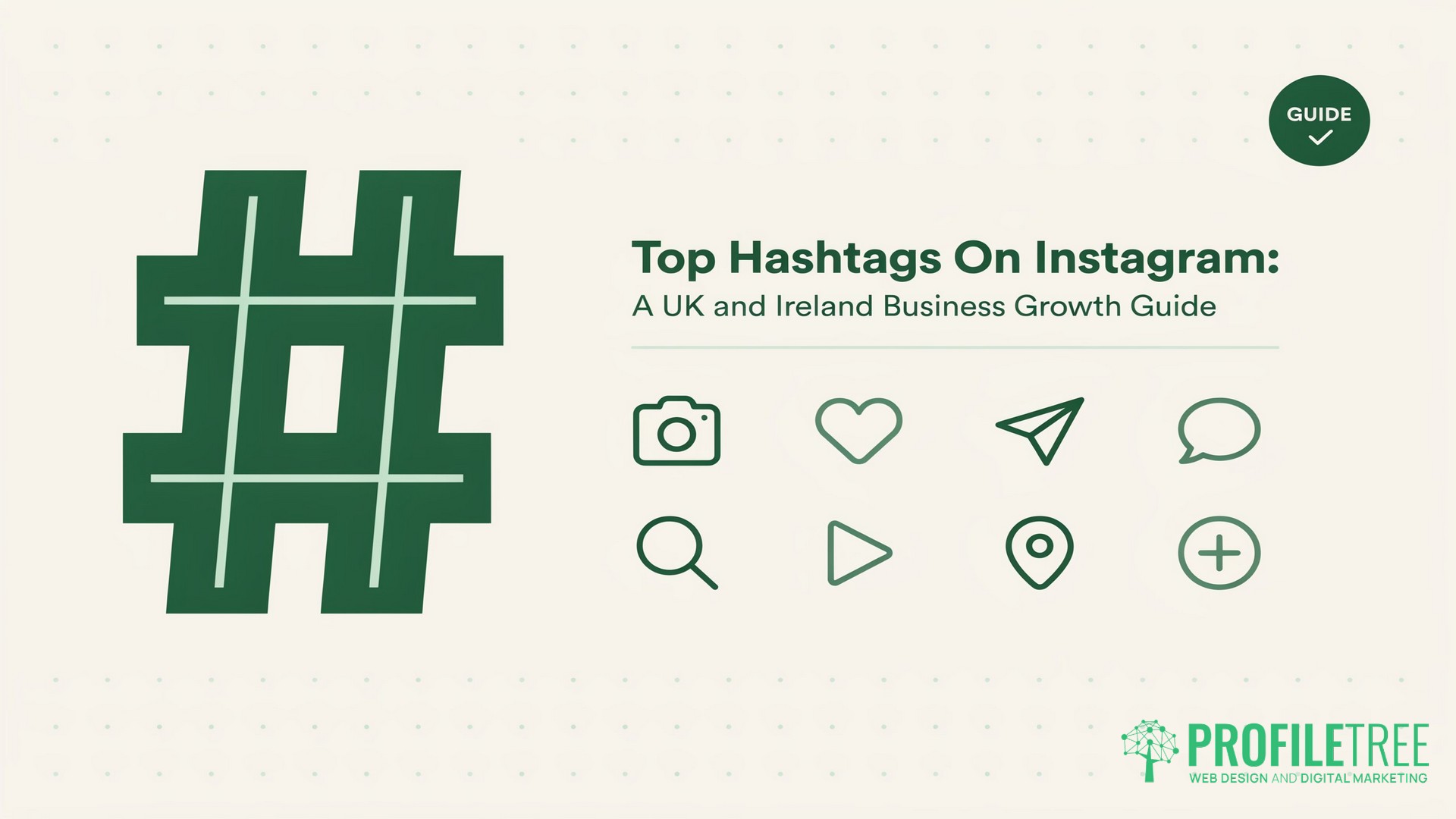 Top Hashtags On Instagram, UK and Irish SMEs Business Growth Guide